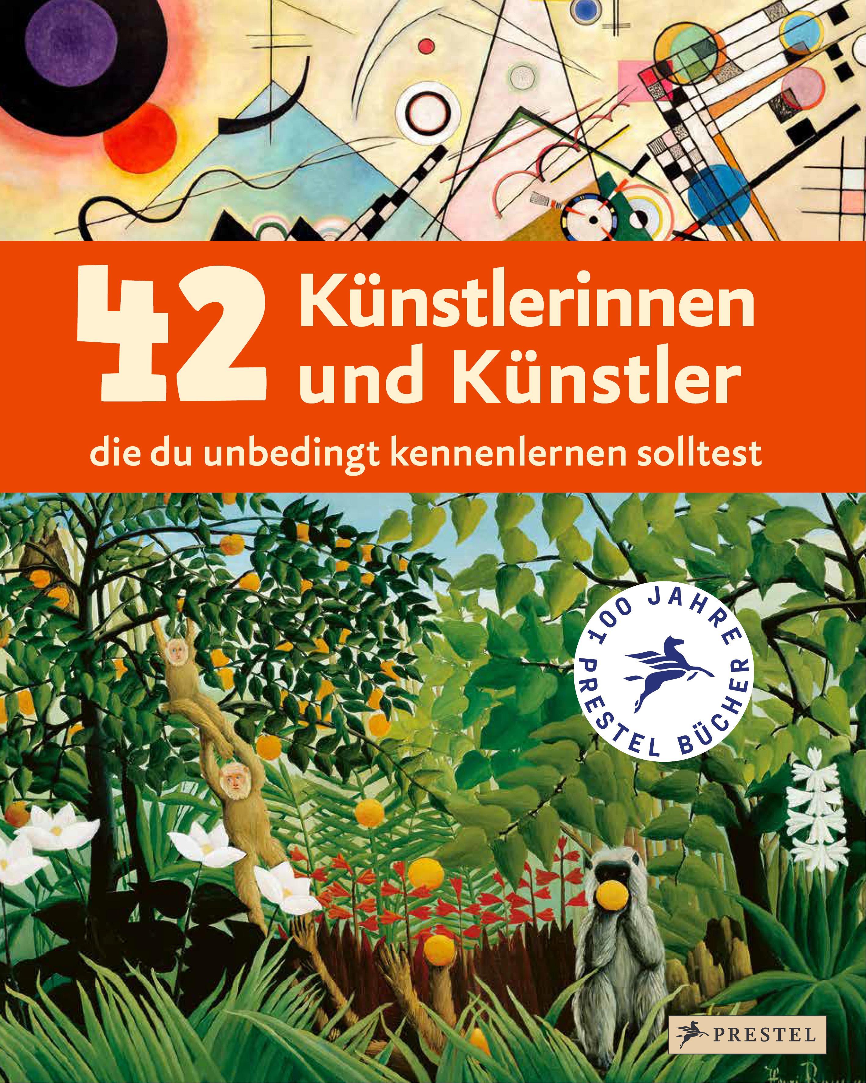 Vorderes Coverbild 42 Künstlerinnen und Künstler, die du unbedingt kennenlernen solltest