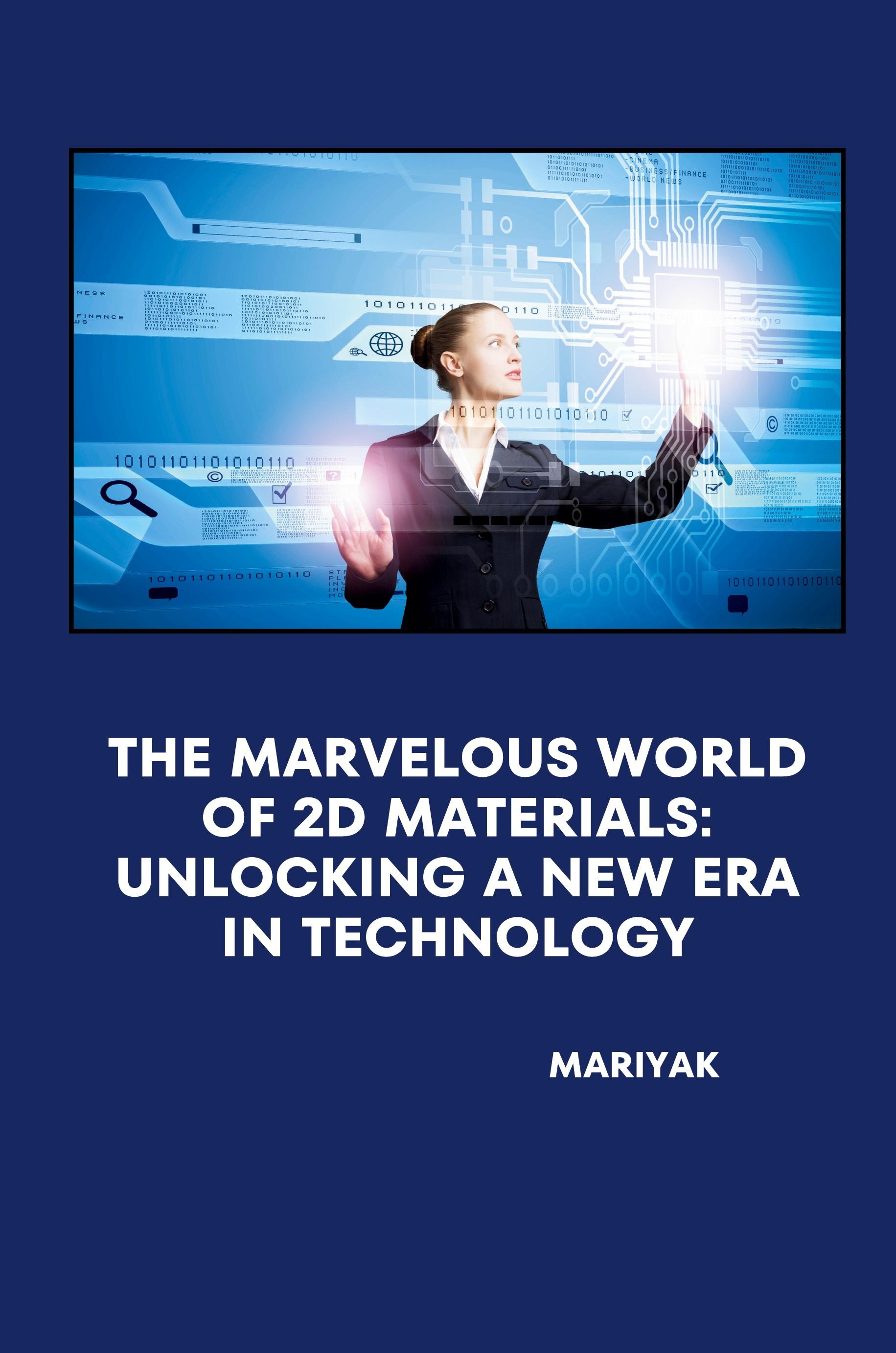 Vorderes Coverbild The Marvelous World of 2D Materials: Unlocking a New Era in Technology