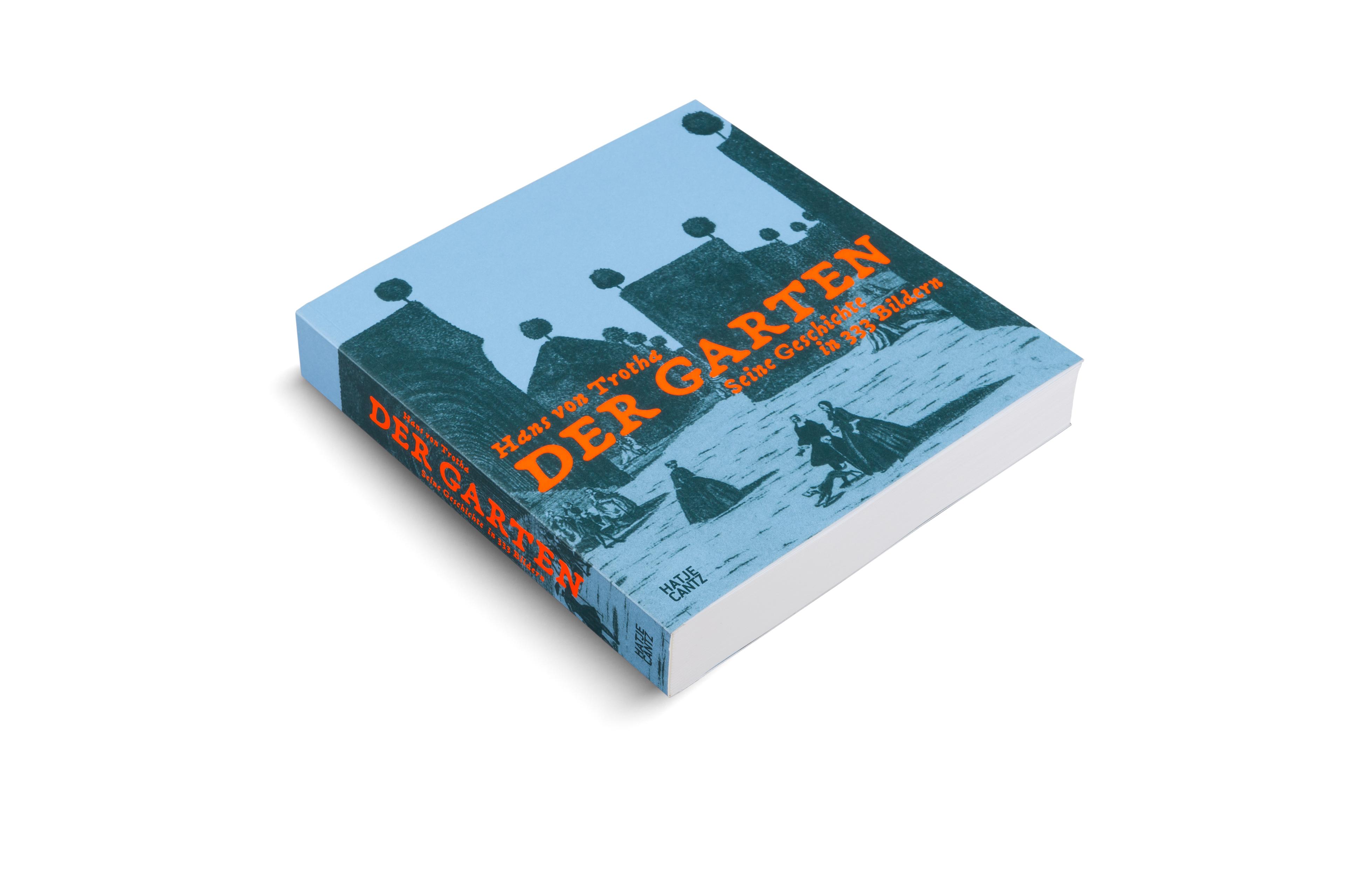 Beispielinhalt (Bild) Der Garten. Seine Geschichte in 333 Bildern