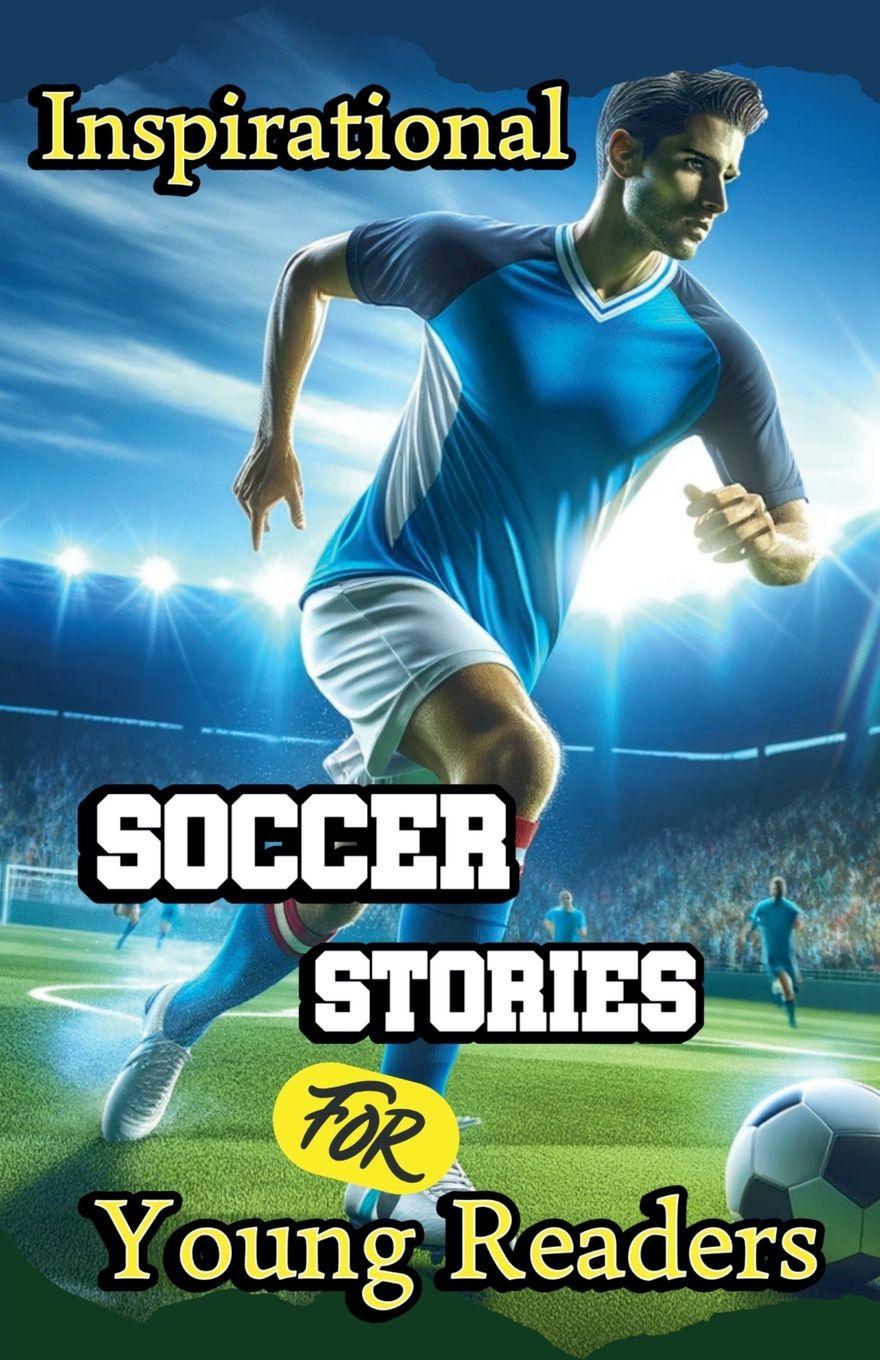 Vorderes Coverbild Inspirational Soccer Stories for Young Readers
