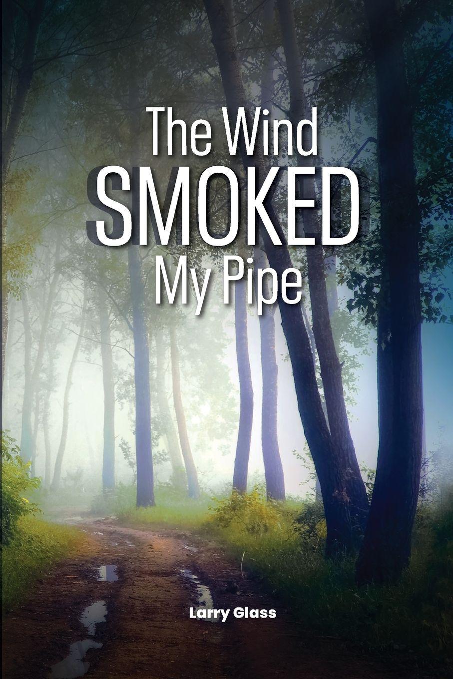 Vorderes Coverbild The Wind Smoked My Pipe
