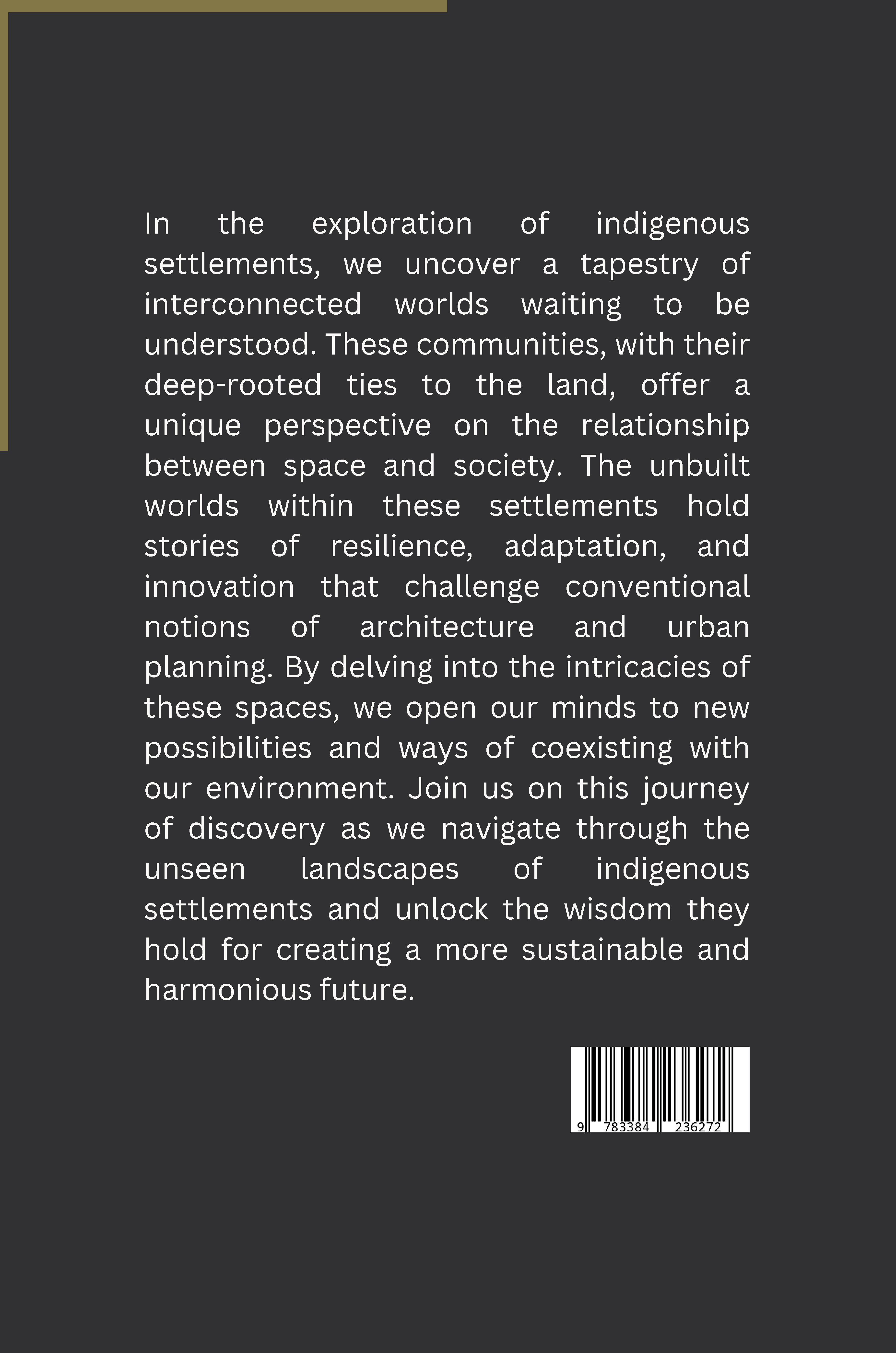 Rückseitencover Unbuilt Worlds: Understanding Space and Society in Indigenous Settlements