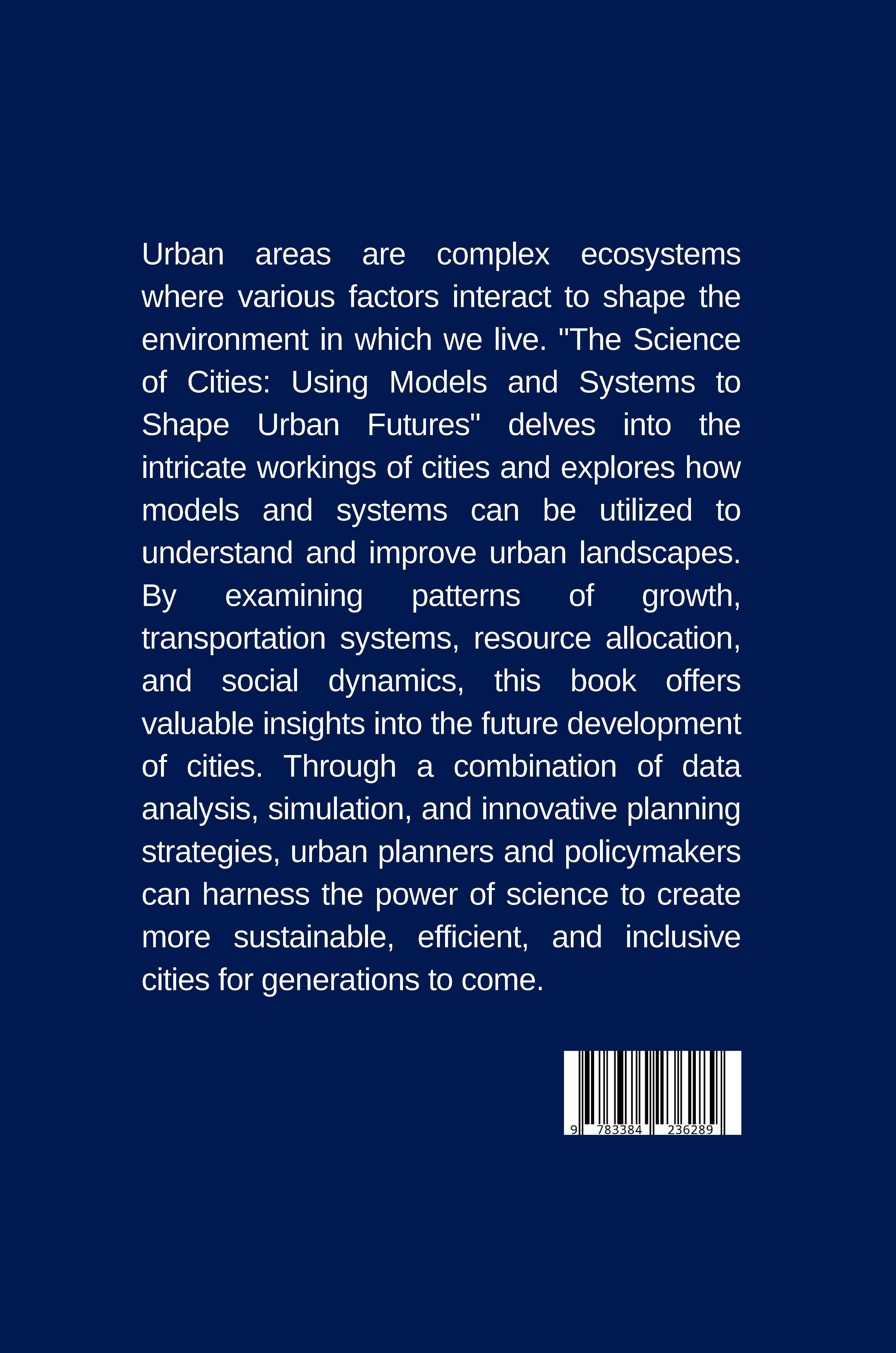 Rückseitencover The Science of Cities: Using Models and Systems to Shape Urban Futures