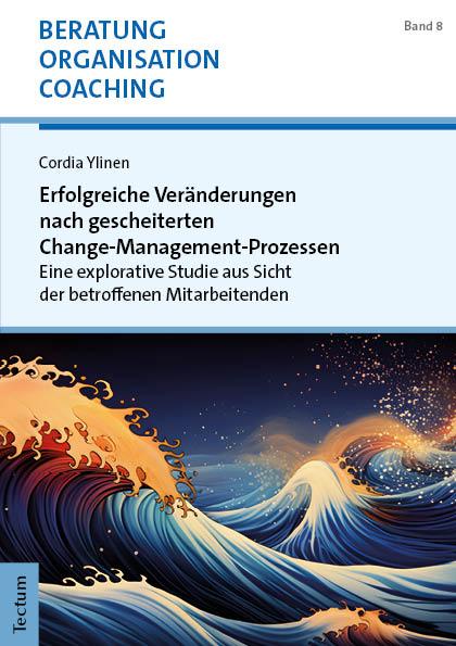 Vorderes Coverbild Erfolgreiche Veränderungen nach gescheiterten Change-Management-Prozessen