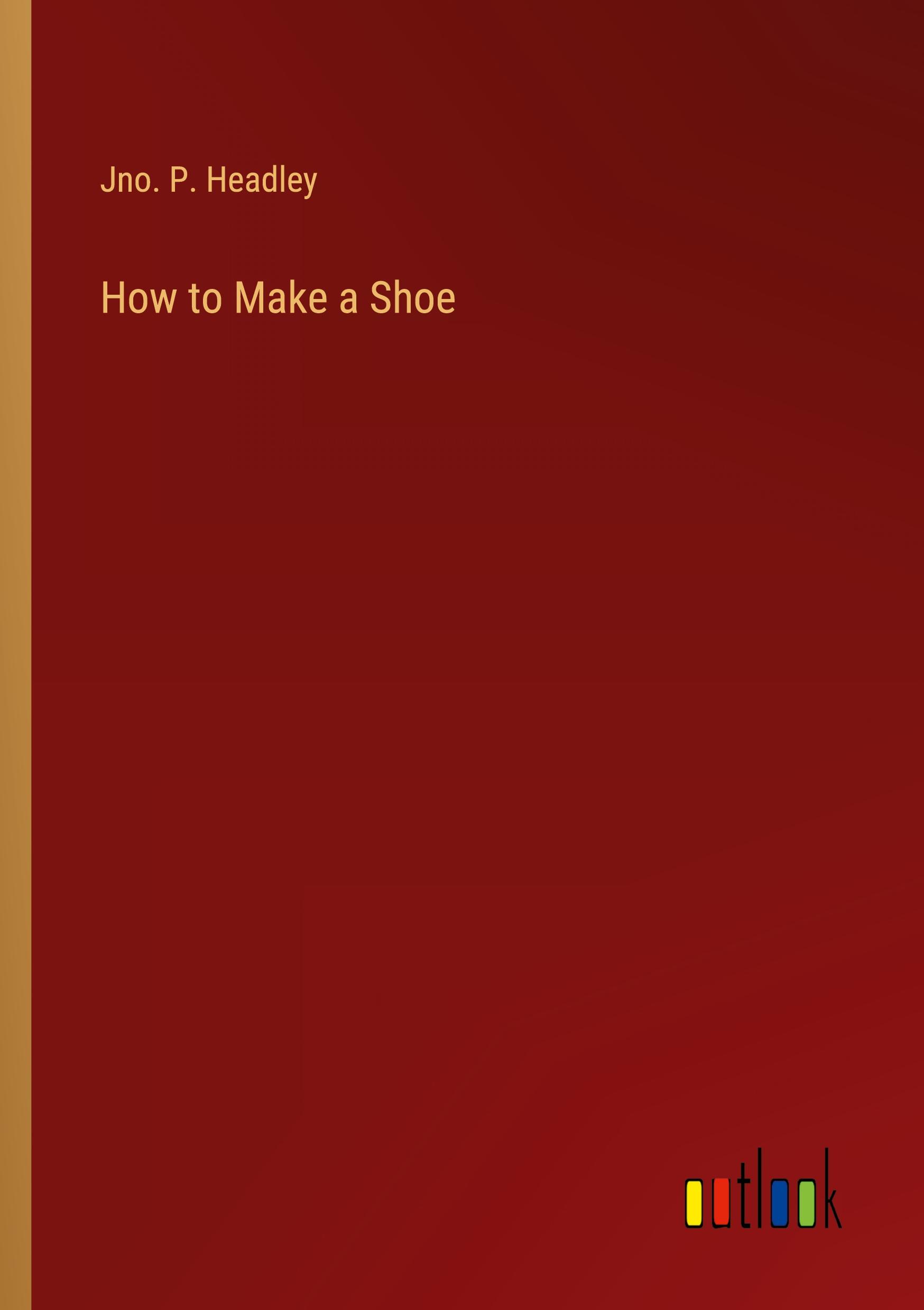 Vorderes Coverbild How to Make a Shoe