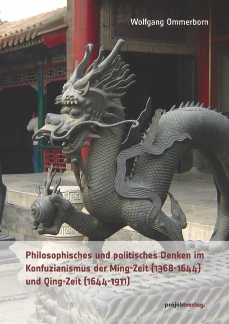 Vorderes Coverbild Philosophisches und politisches Denken im Konfuzianismus der Ming-Zeit (1368-1644) und Qing-Zeit (1644-1911)