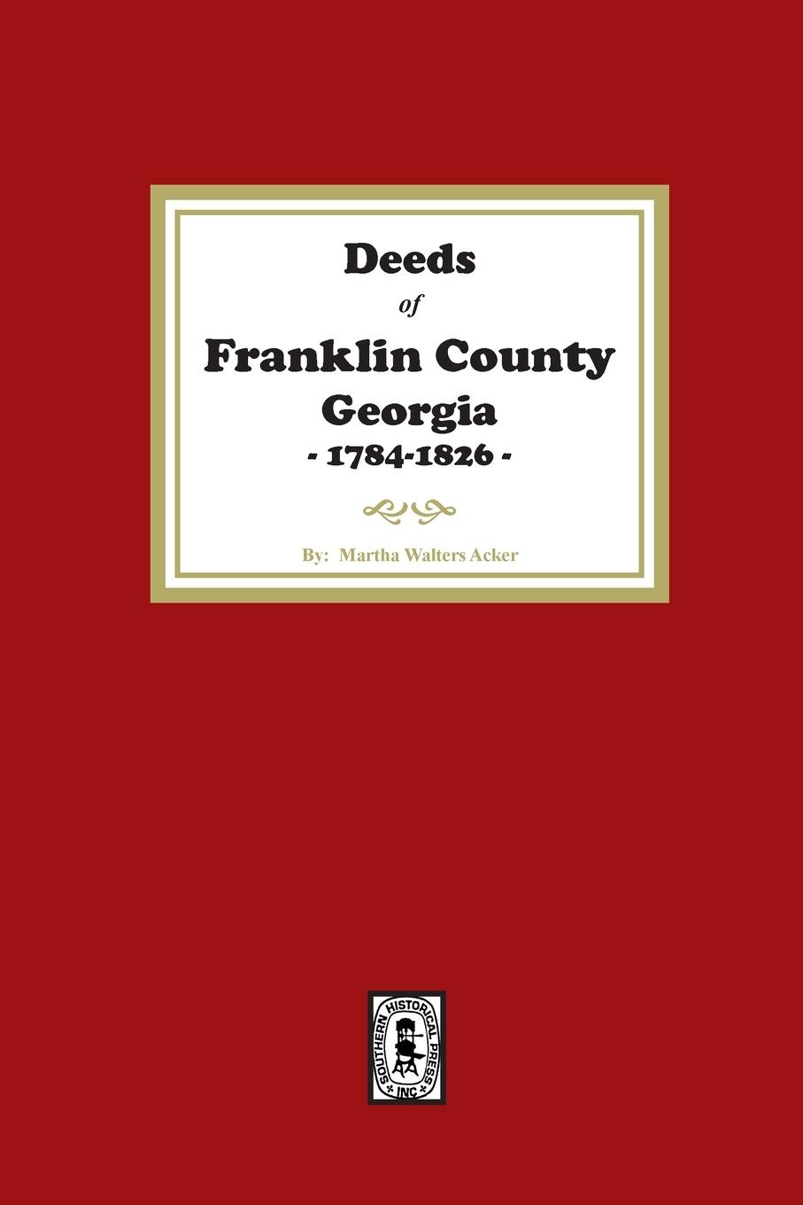 Vorderes Coverbild Deeds of Franklin County, Georgia, 1784-1826