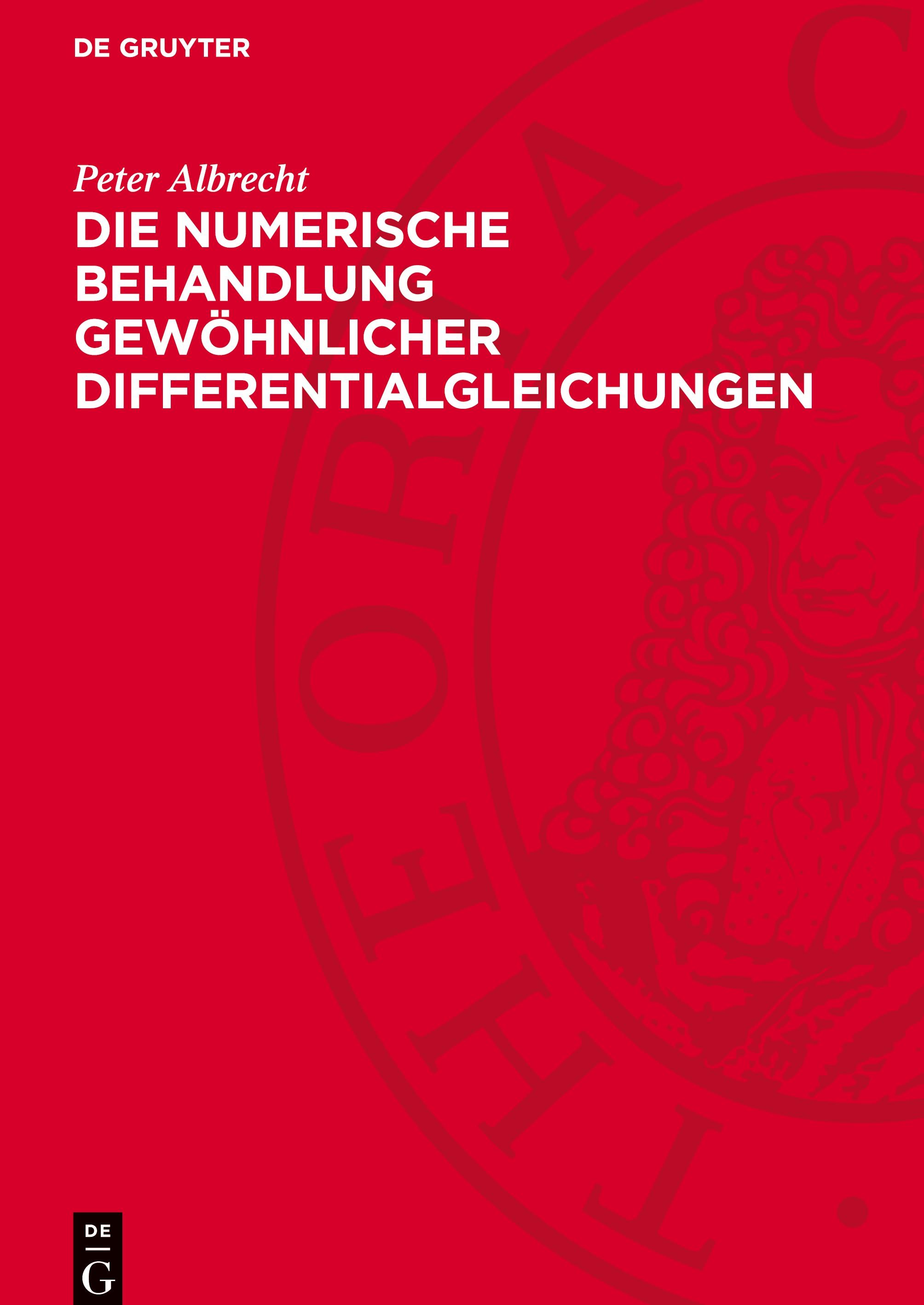 Vorderes Coverbild Die numerische Behandlung gewöhnlicher Differentialgleichungen