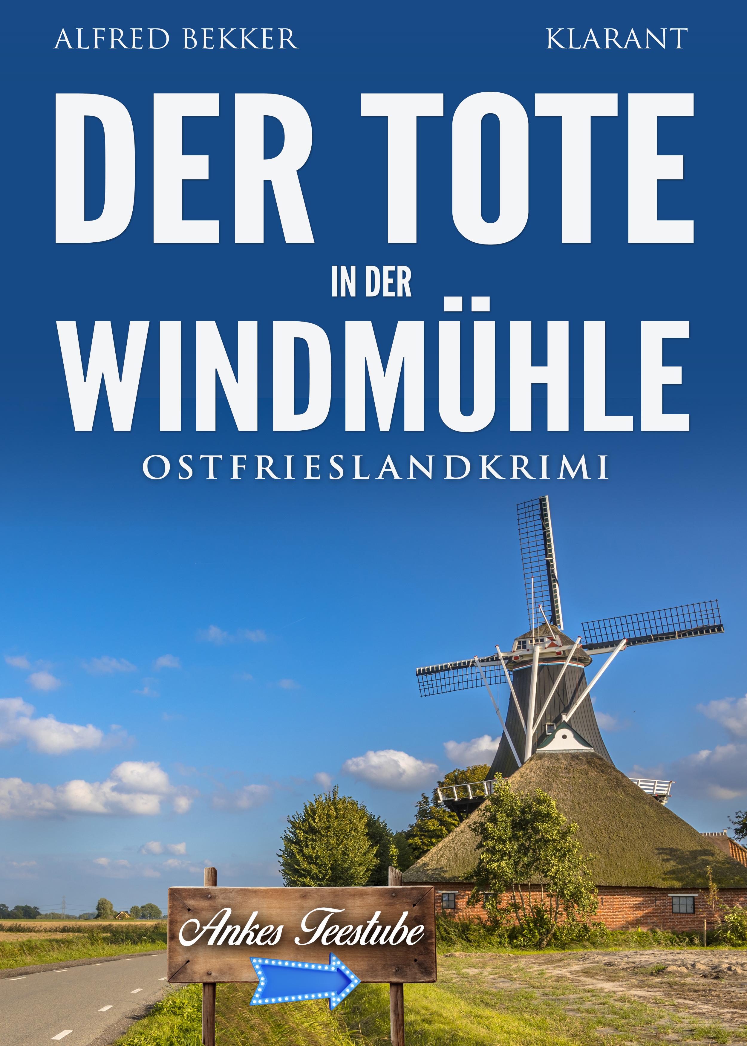 Vorderes Coverbild Der Tote in der Windmühle. Ostfrieslandkrimi