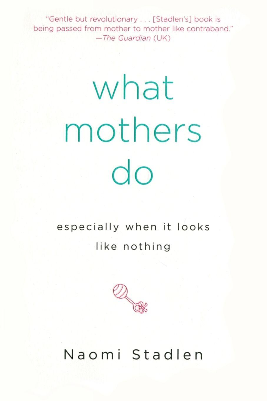 Vorderes Coverbild What Mothers Do Especially When It Looks Like Nothing