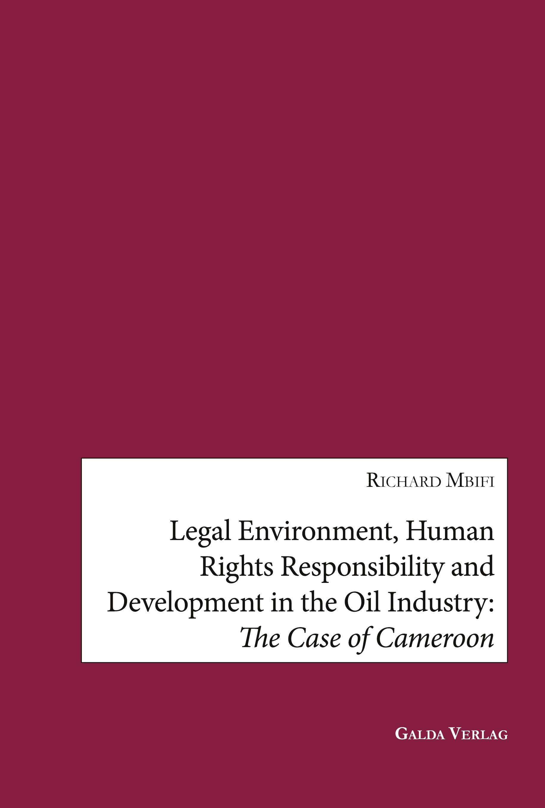 Vorderes Coverbild Legal Environment, Human Rights Responsibility and Development in the Oil Industry