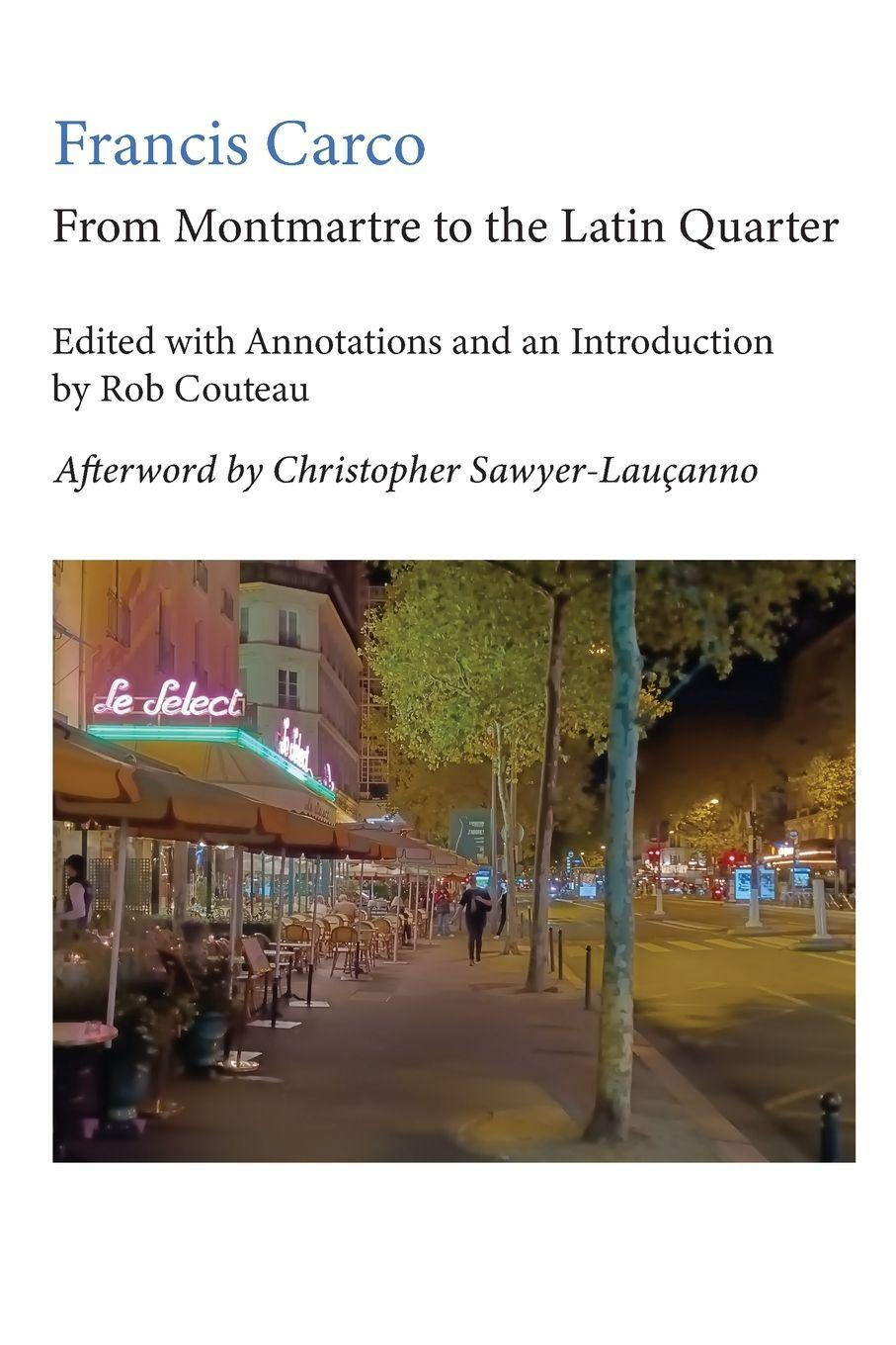 Vorderes Coverbild From Montmartre to the Latin Quarter. Edited with Annotations and an Introduction by Rob Couteau