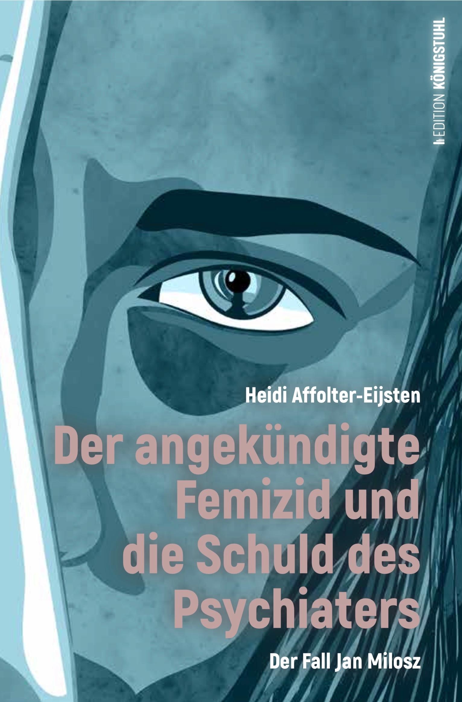 Vorderes Coverbild Der angekündigte Femizid und die Schuld des Psychiaters