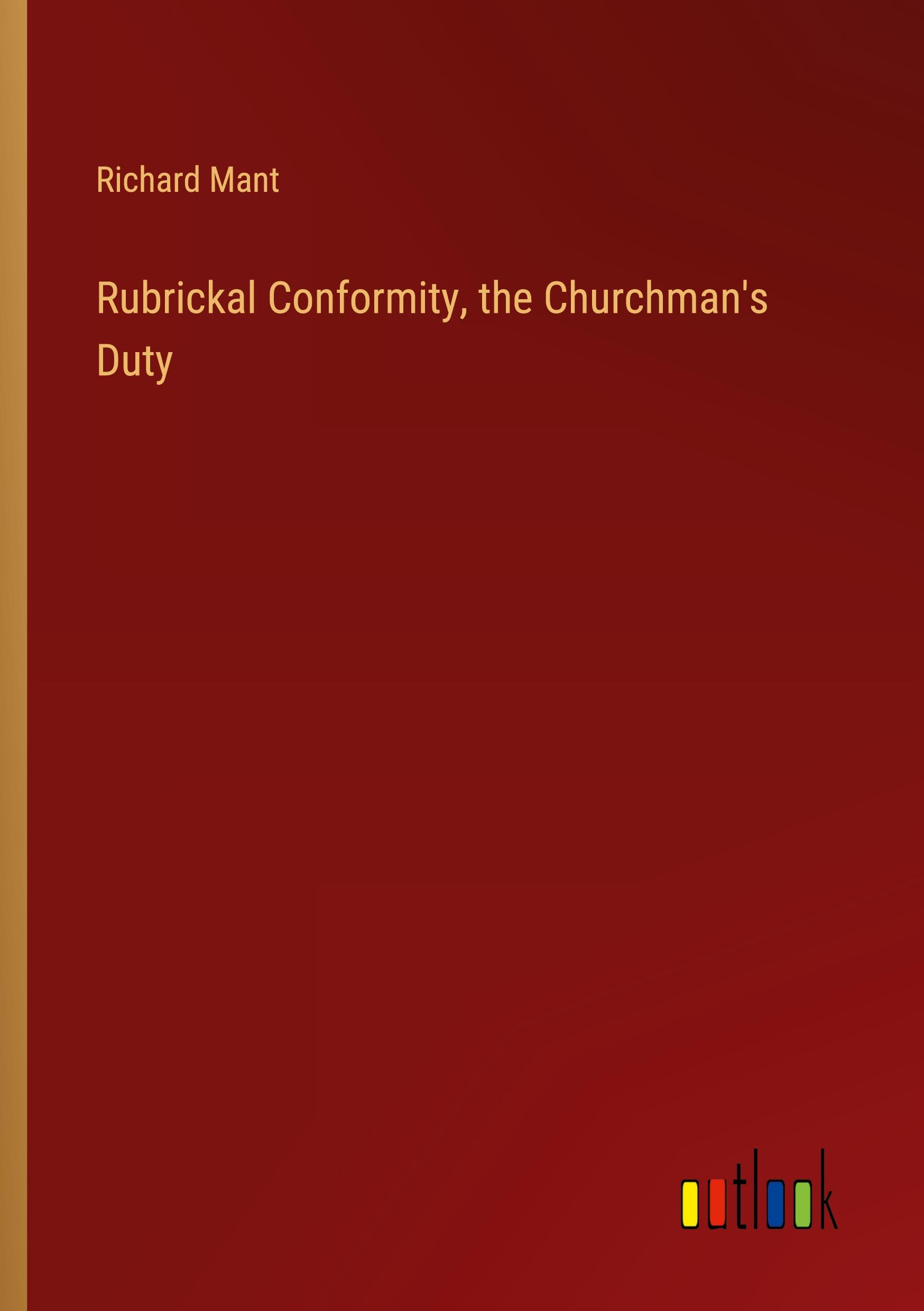 Vorderes Coverbild Rubrickal Conformity, the Churchman's Duty