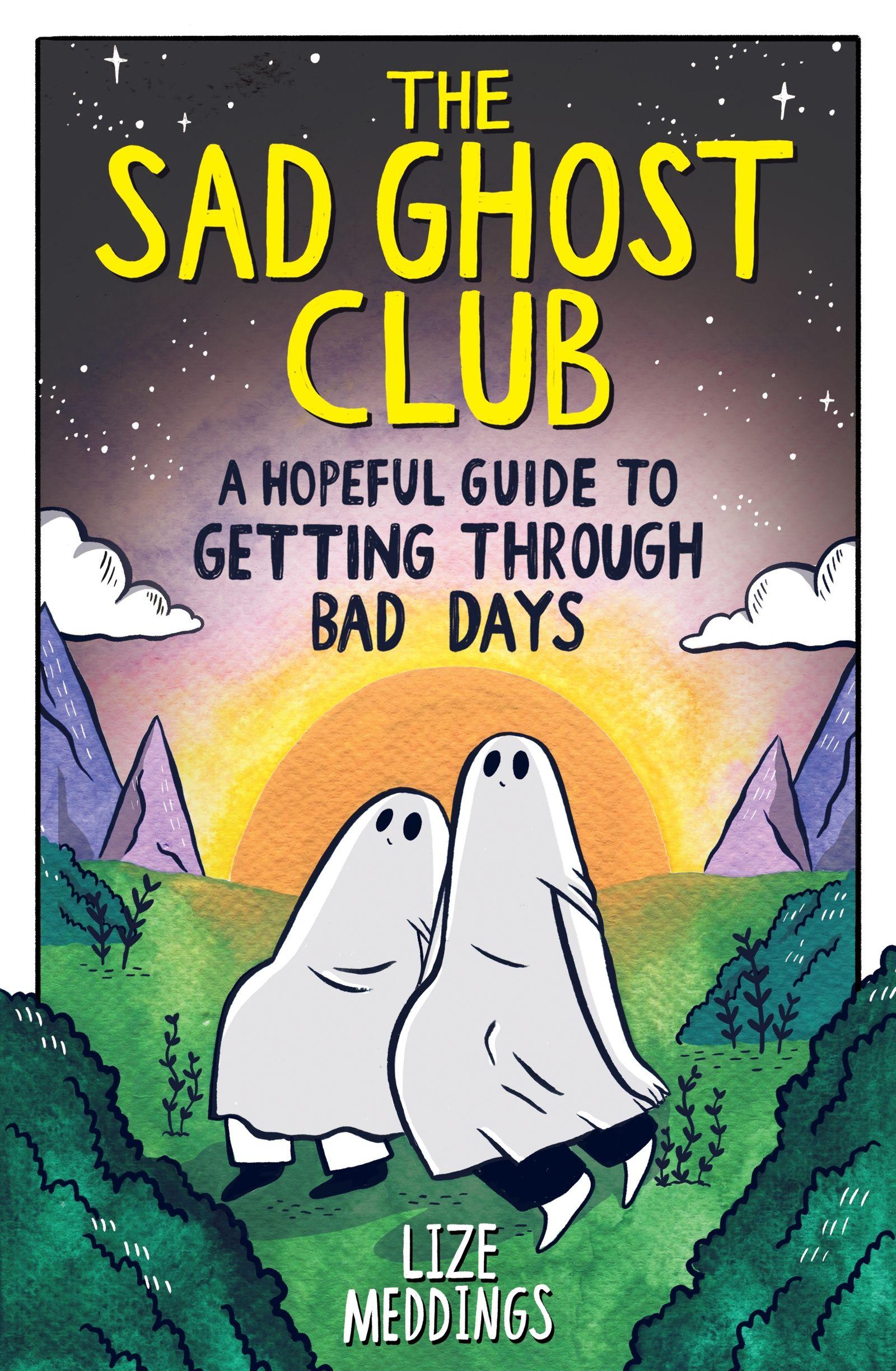 Vorderes Coverbild The Sad Ghost Club: A Hopeful Guide to Getting Through Bad Days