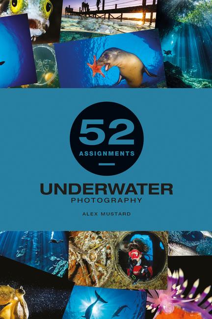 Vorderes Coverbild 52 Assignments: Underwater Photography