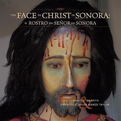 Vorderes Coverbild The Face of Christ in Sonora/El Rostro del Senor En Sonora