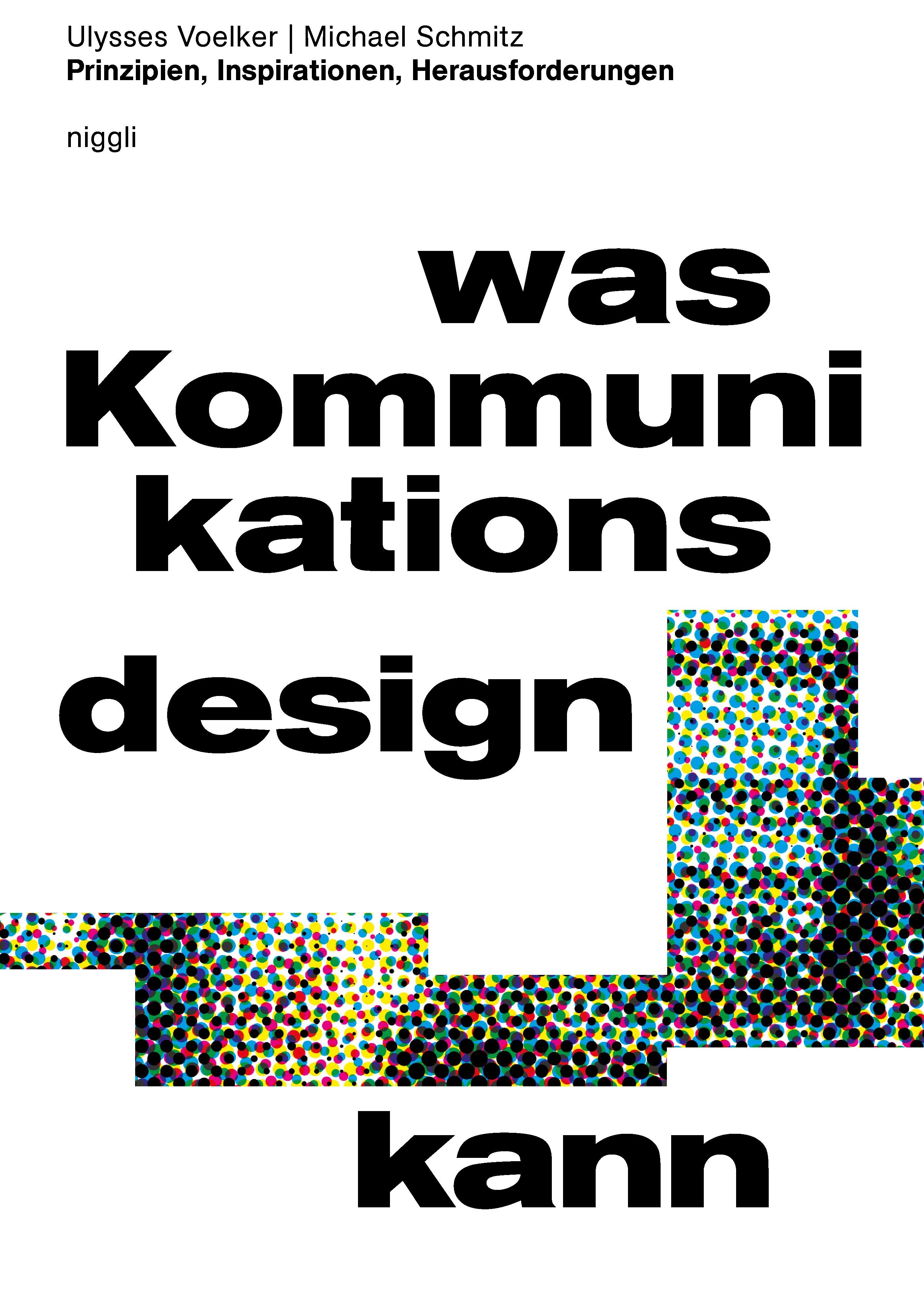 Vorderes Coverbild Was Kommunikationsdesign kann