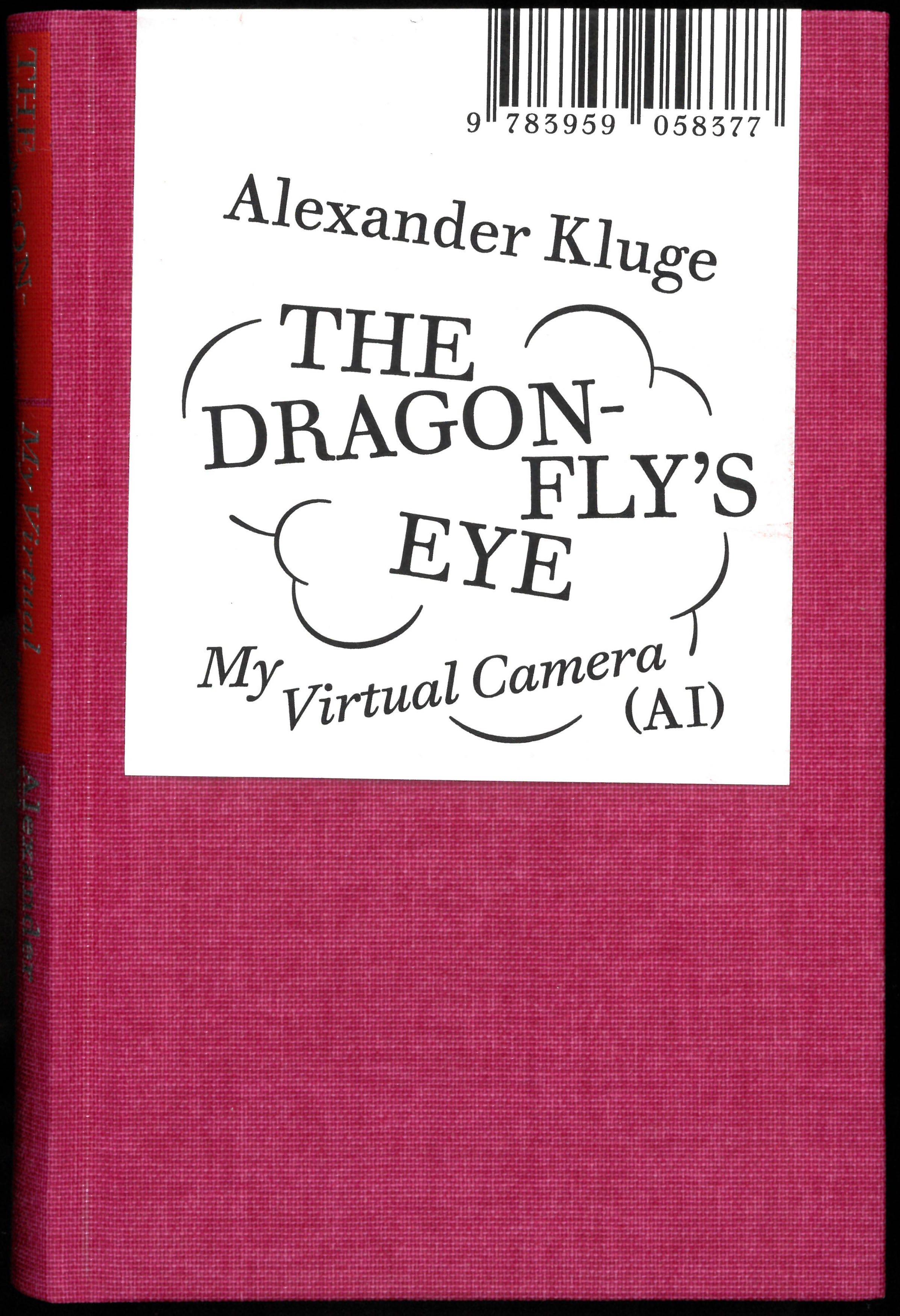 Vorderes Coverbild Alexander Kluge: The Dragonfly's Eye