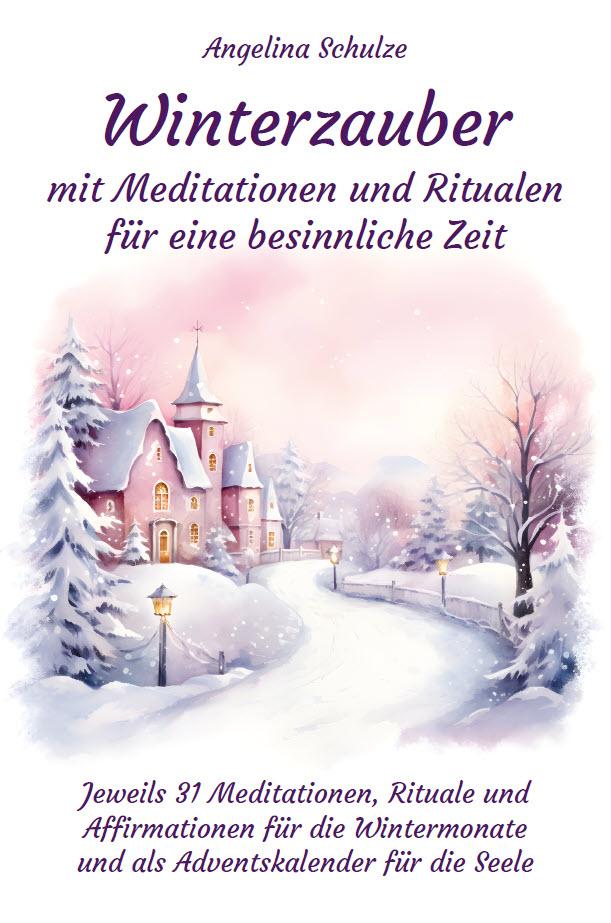 Vorderes Coverbild Winterzauber mit Meditationen und Ritualen für eine besinnliche Zeit