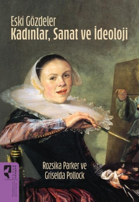 Vorderes Coverbild Eski Gözdeler Kadinlar, Sanat ve Ideoloji