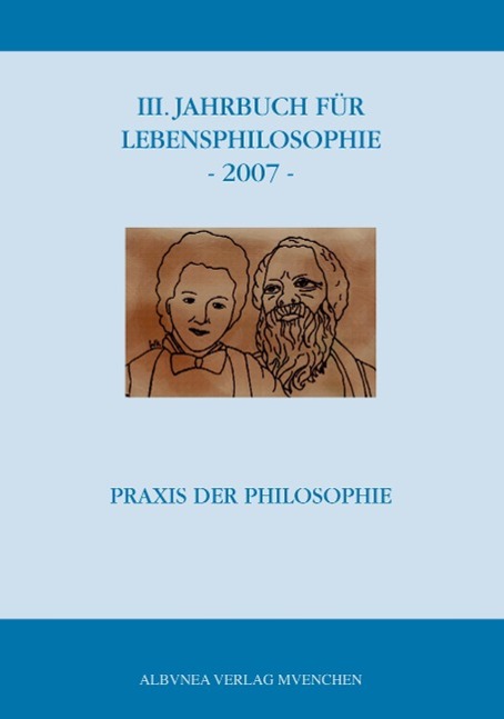 Vorderes Coverbild III. Jahrbuch für Lebensphilosophie - 2007