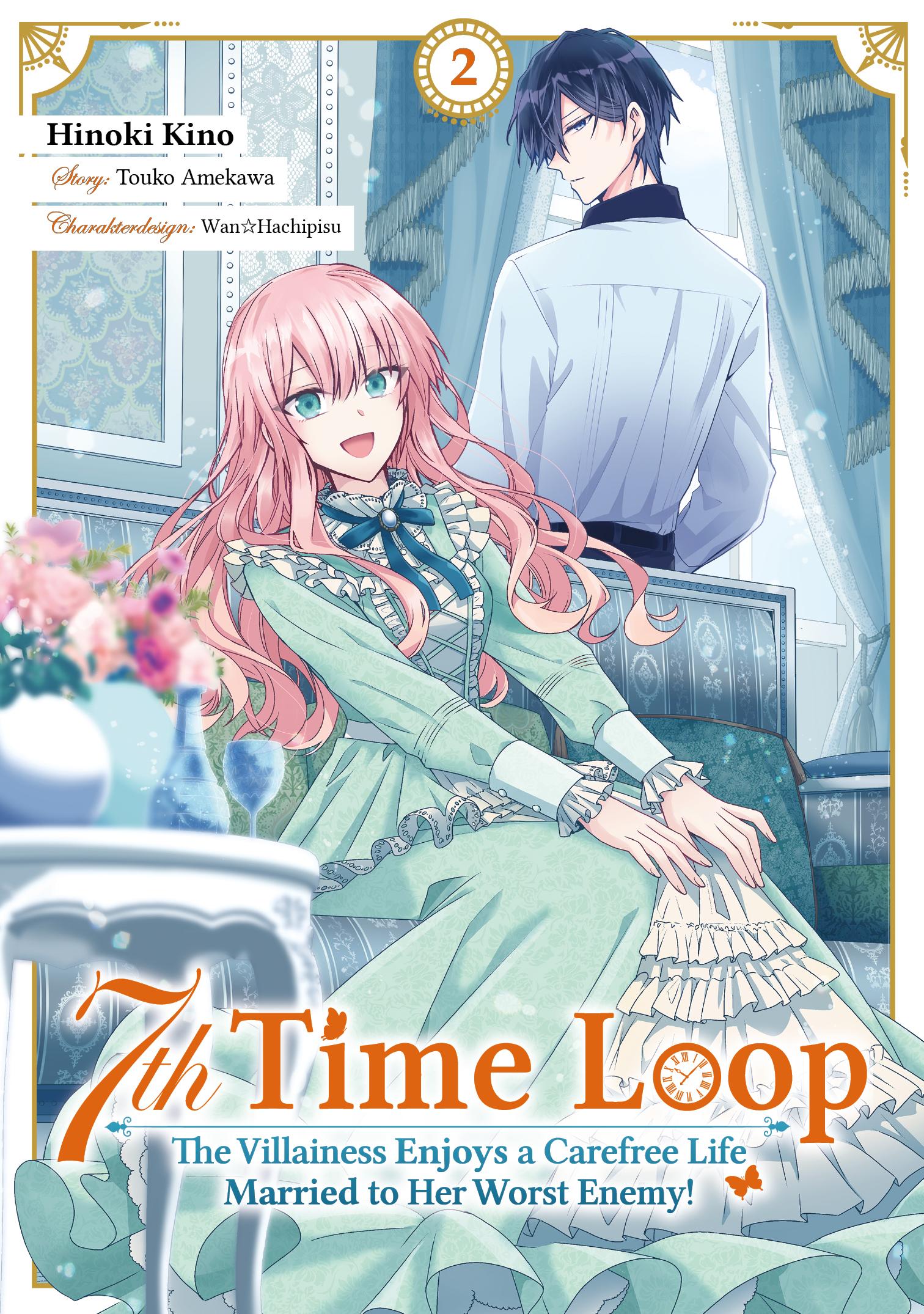 Vorderes Coverbild 7th Time Loop: The Villainess Enjoys a Carefree Life Married to Her Worst Enemy! (Manga), Band 02 (deutsche Ausgabe)