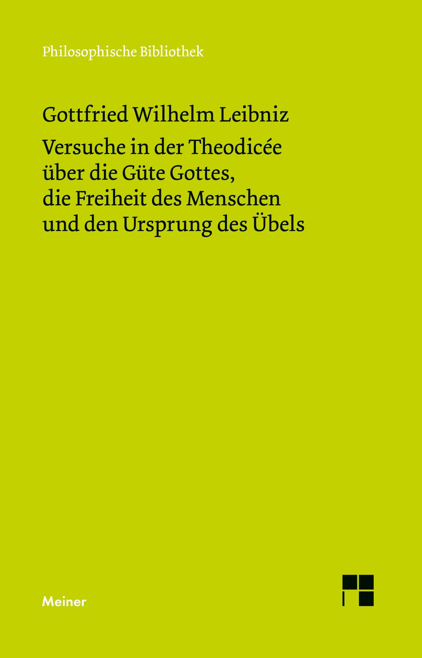 Vorderes Coverbild Versuche in der Theodicée über die Güte Gottes, die Freiheit des Menschen und den Ursprung des Übels