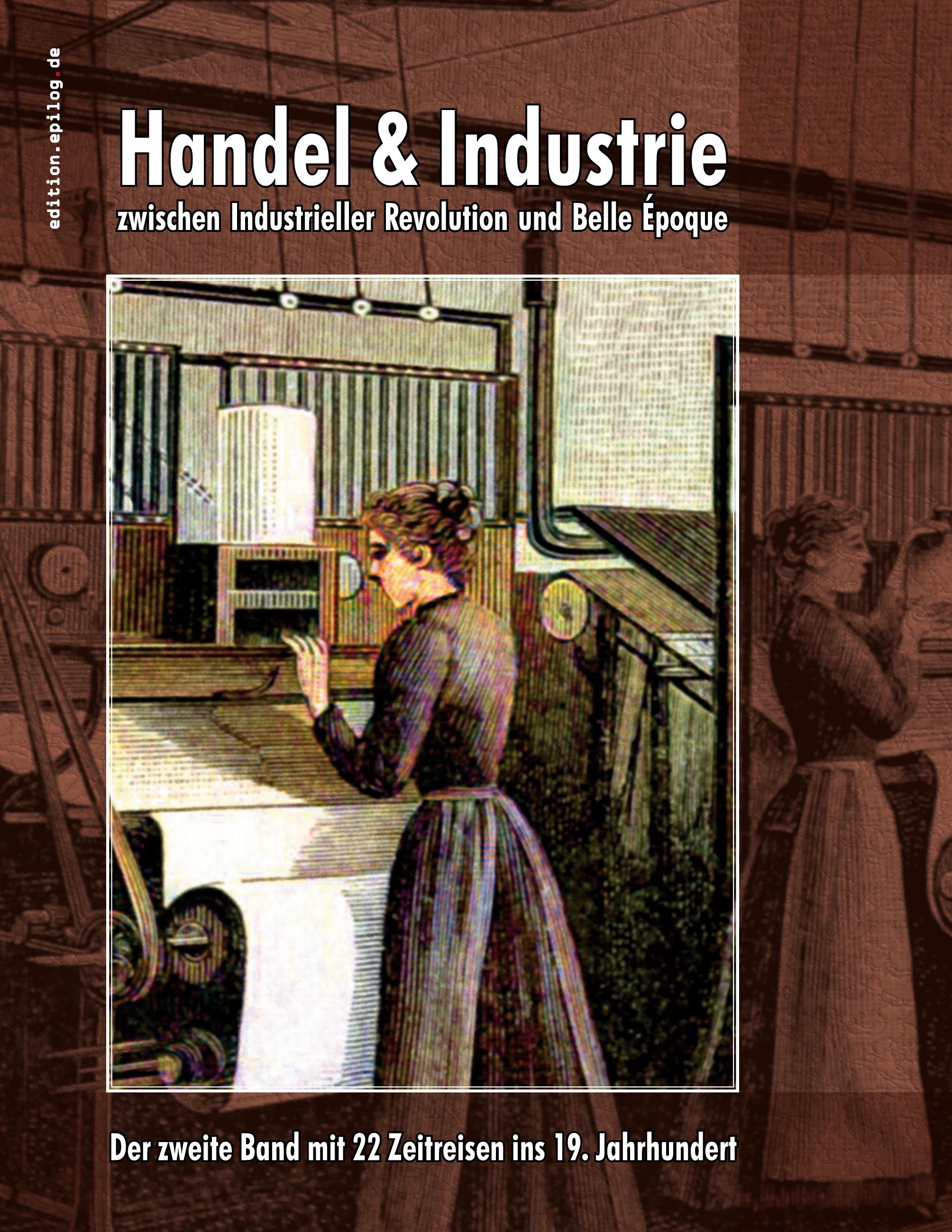Vorderes Coverbild Handel & Industrie zwischen Industrieller Revolution und Belle Époque
