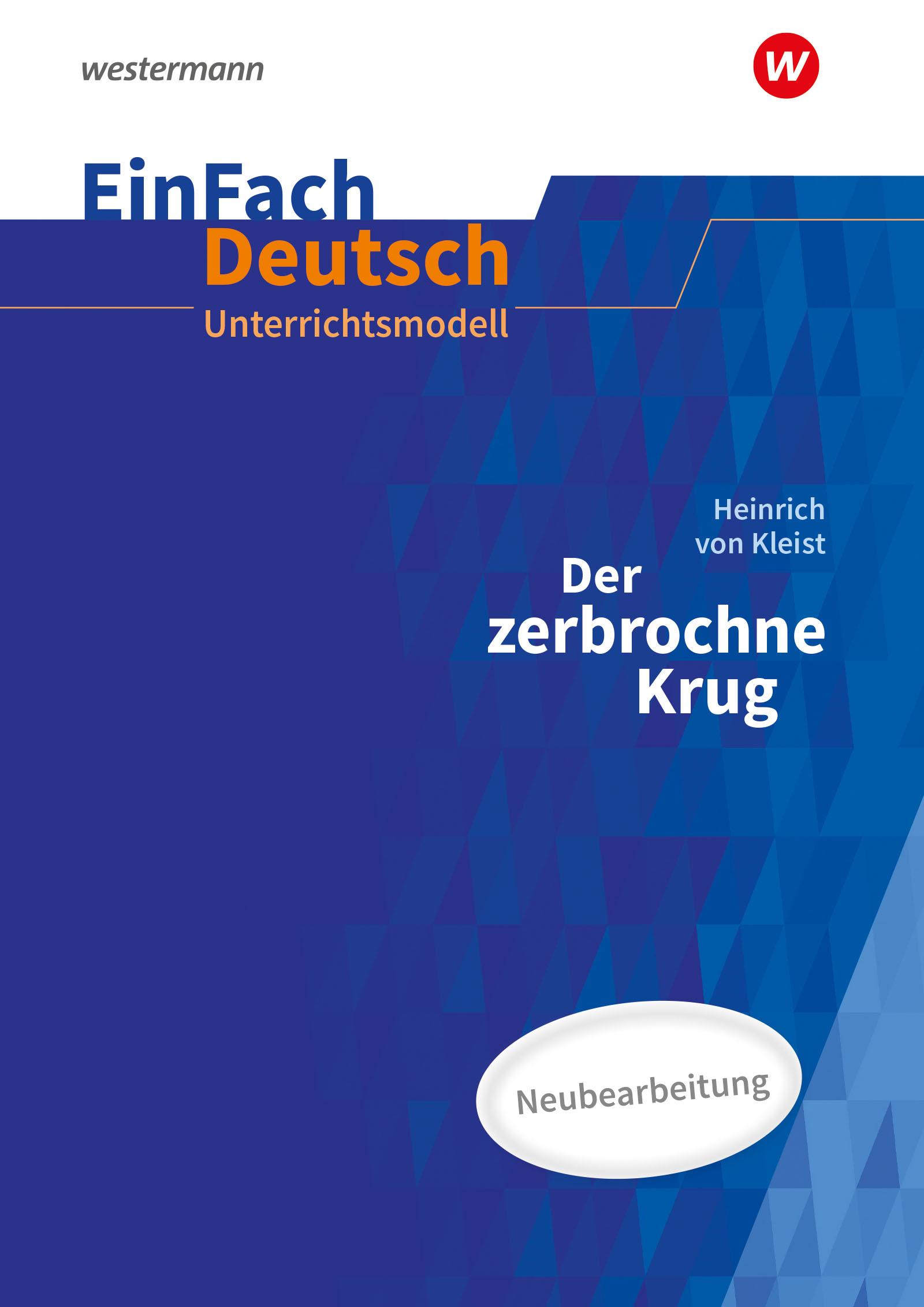 Vorderes Coverbild Der zerbrochne Krug (inkl. Variant) - Neubearbeitung Gymnasiale Oberstufe. EinFach Deutsch Unterrichtsmodelle