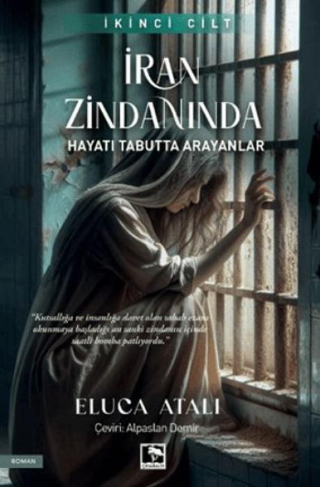 Vorderes Coverbild Iran Zindaninda ;Hayati Tabutta Arayanlar
