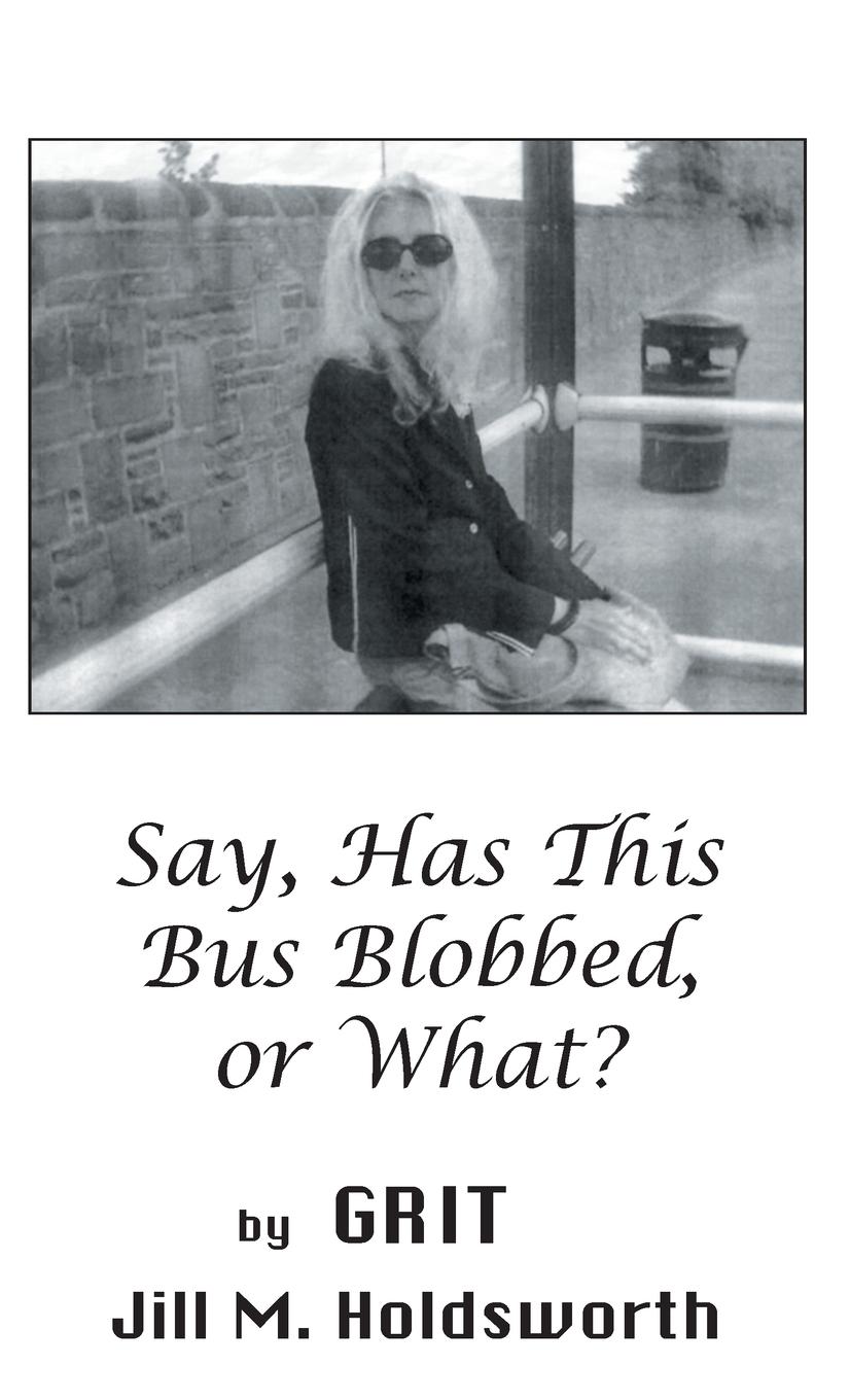 Vorderes Coverbild Say, Has this Bus Blobbed, or What?