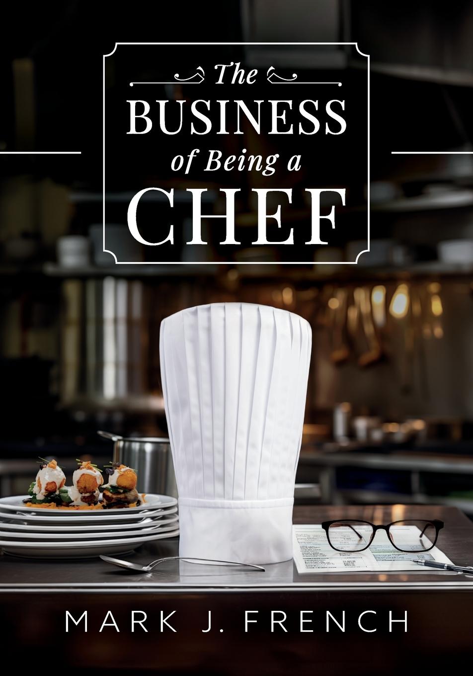 Vorderes Coverbild The Business of Being a Chef