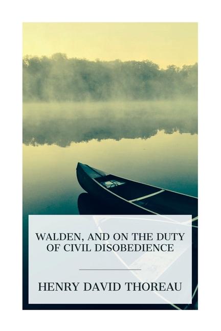 Vorderes Coverbild Walden, and On The Duty Of Civil Disobedience