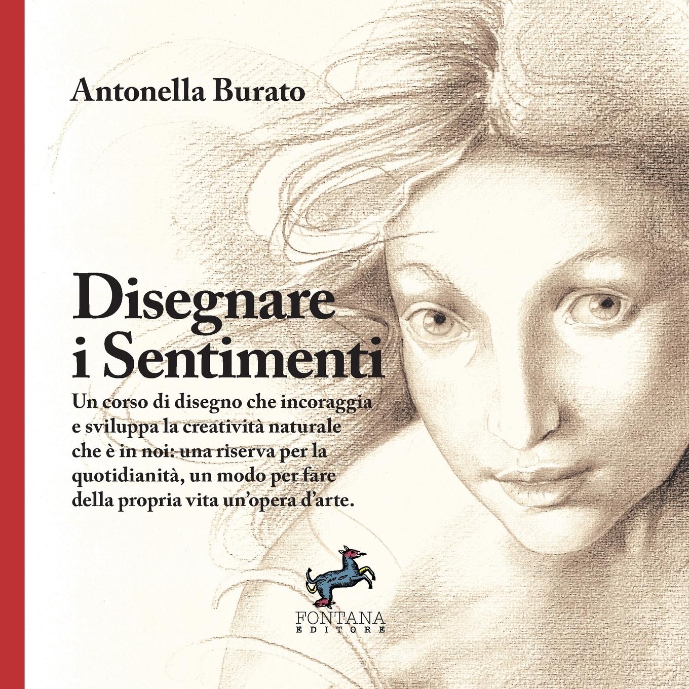 Vorderes Coverbild Disegnare i Sentimenti - Un corso di disegno che incoraggia e sviluppa la creatività naturale che è in noi