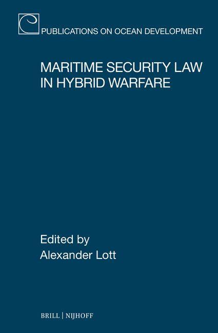 Vorderes Coverbild Maritime Security Law in Hybrid Warfare