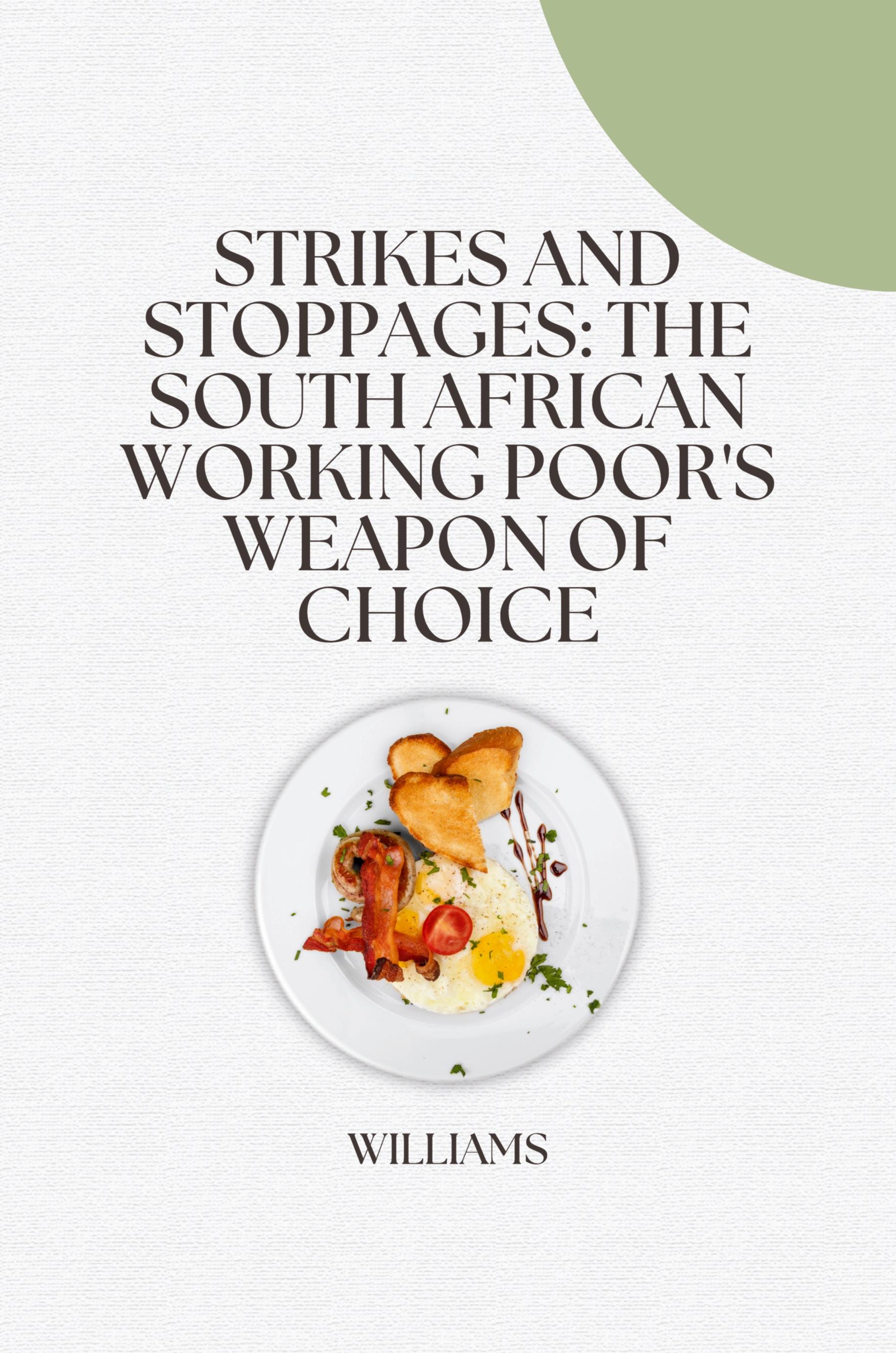 Vorderes Coverbild Strikes and Stoppages: The South African Working Poor's Weapon of Choice