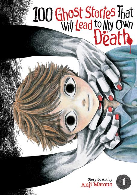 Vorderes Coverbild 100 Ghost Stories That Will Lead to My Own Death Vol. 1