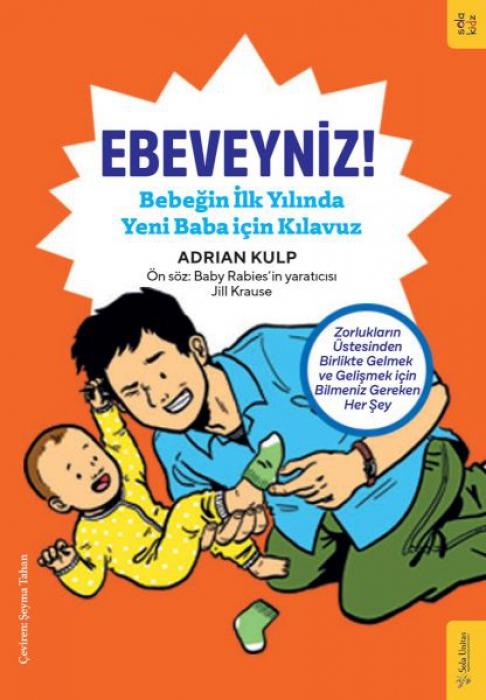 Vorderes Coverbild Ebeveyniz;Bebegin Ilk Yilinda Yeni Baba icin Kilavuz