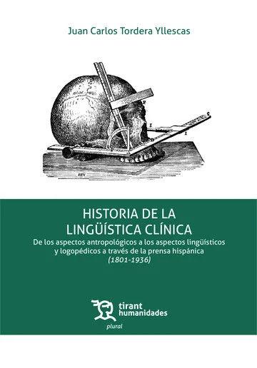 Vorderes Coverbild Historia de la lingüística clínica. De los aspectos antropológicos a los aspectos ligüísticos y logopédicos