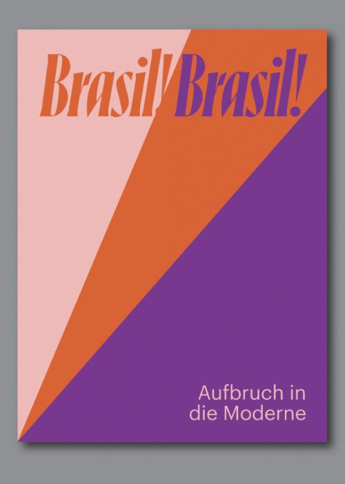 Vorderes Coverbild Brasil! Brasil! Aufbruch in die Moderne