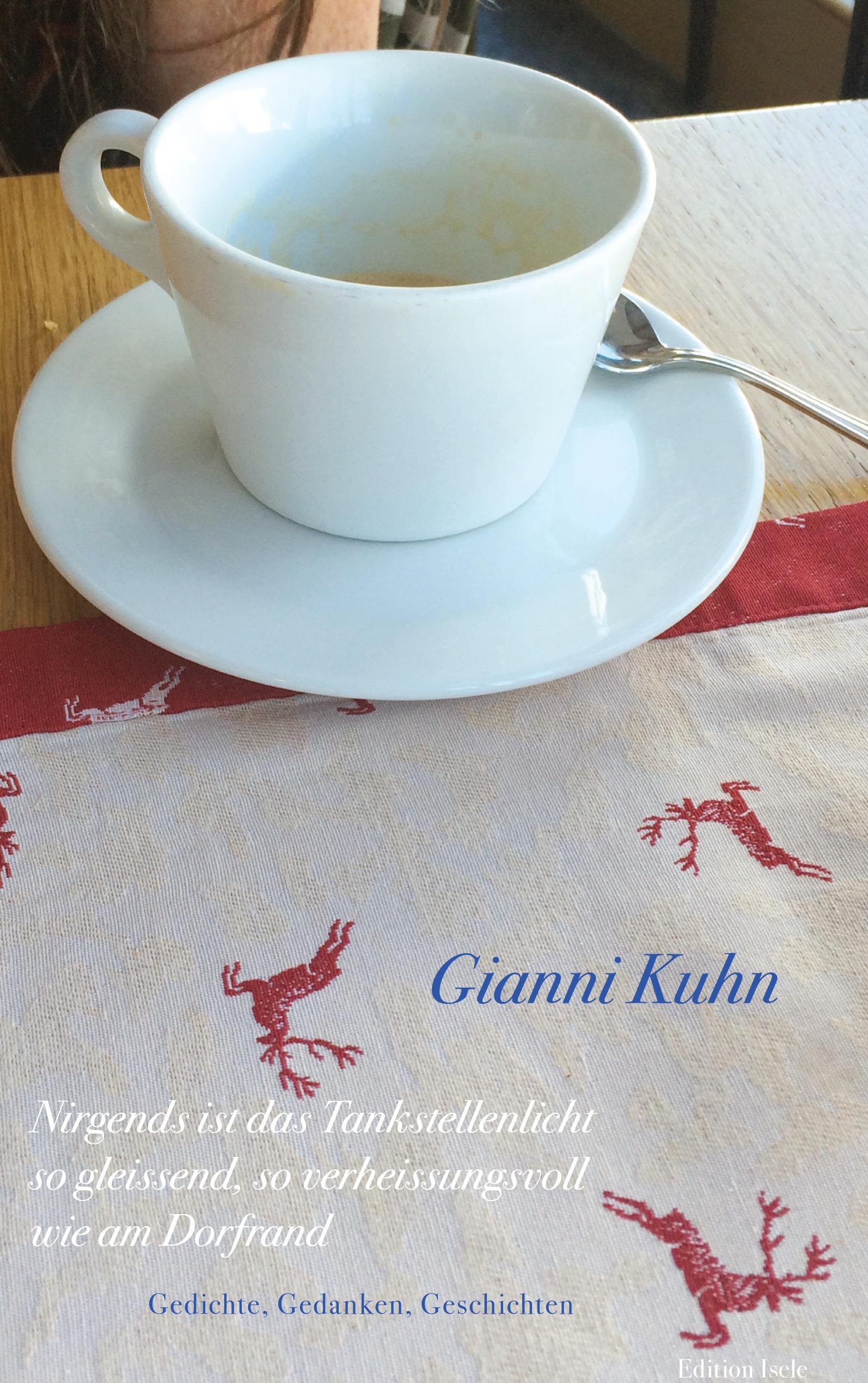 Vorderes Coverbild Nirgends ist das Tankstellenlicht so gleissend, so verheissungsvoll wie am Dorfrand