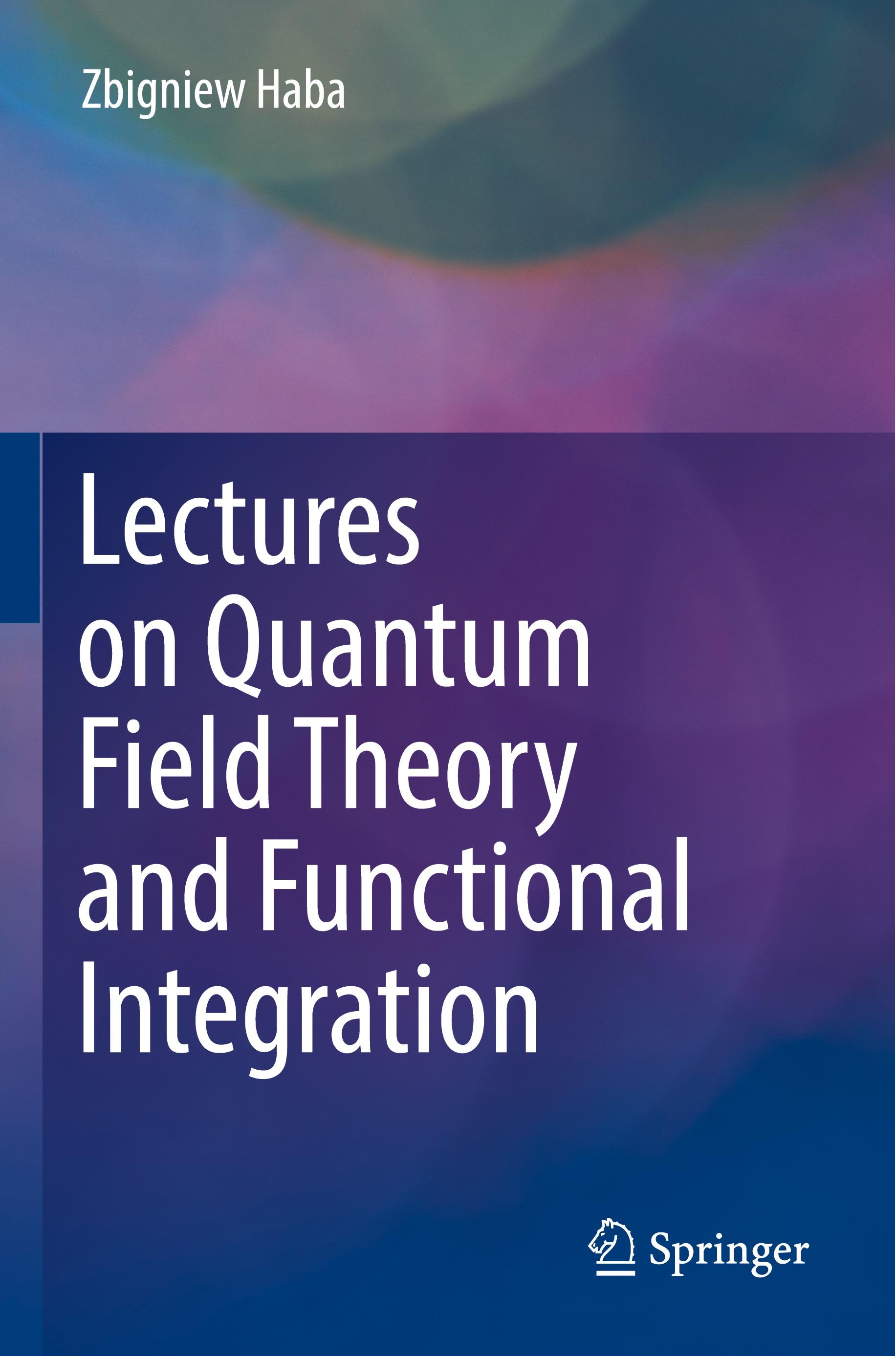 Vorderes Coverbild Lectures on Quantum Field Theory and Functional Integration