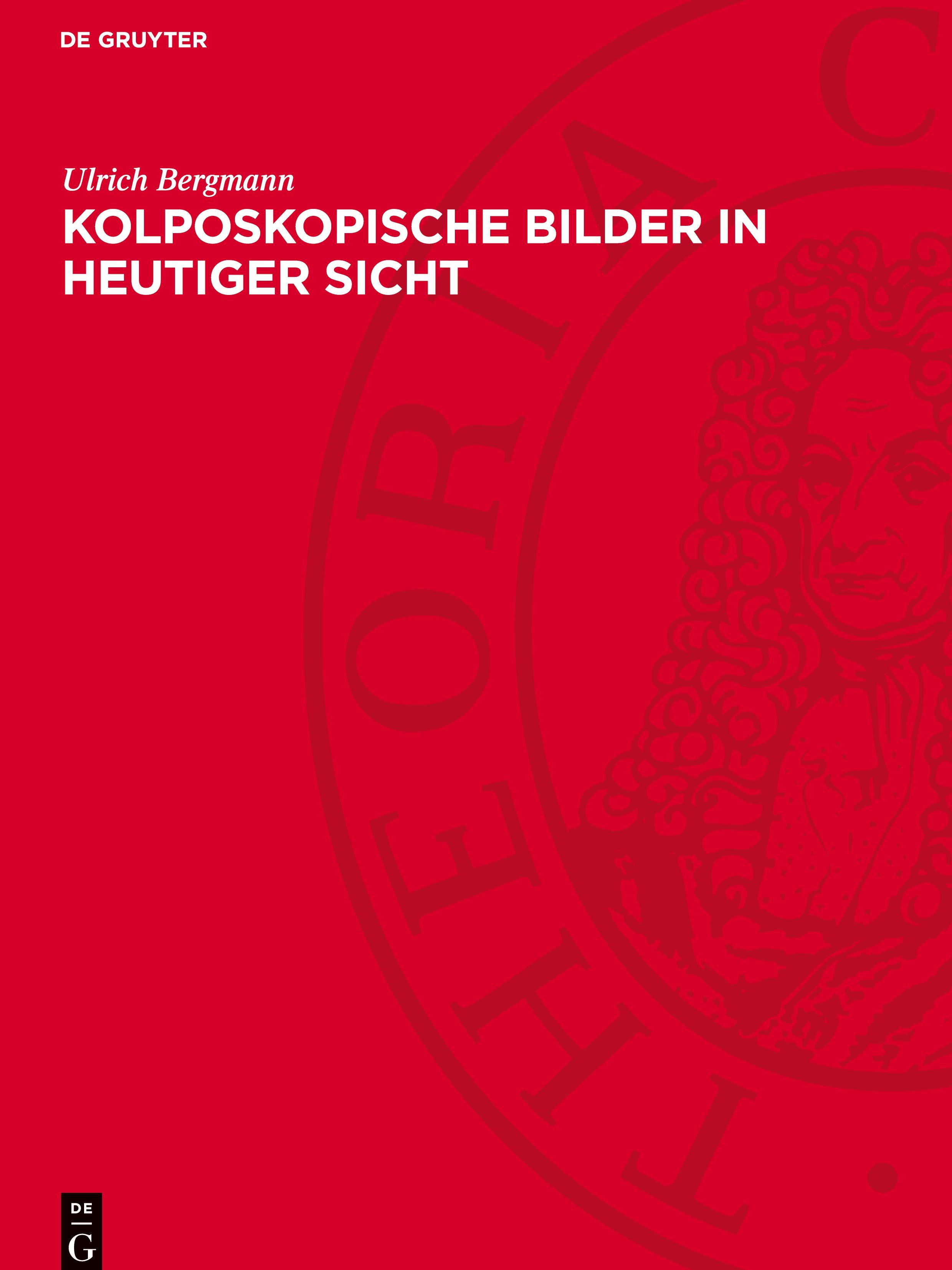 Vorderes Coverbild Kolposkopische Bilder in heutiger Sicht