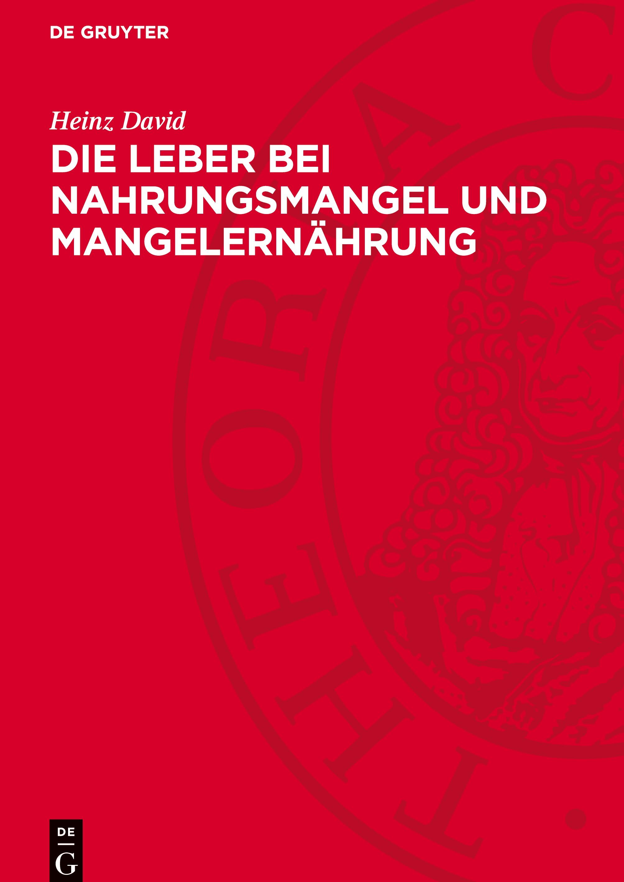 Vorderes Coverbild Die Leber bei Nahrungsmangel und Mangelernährung
