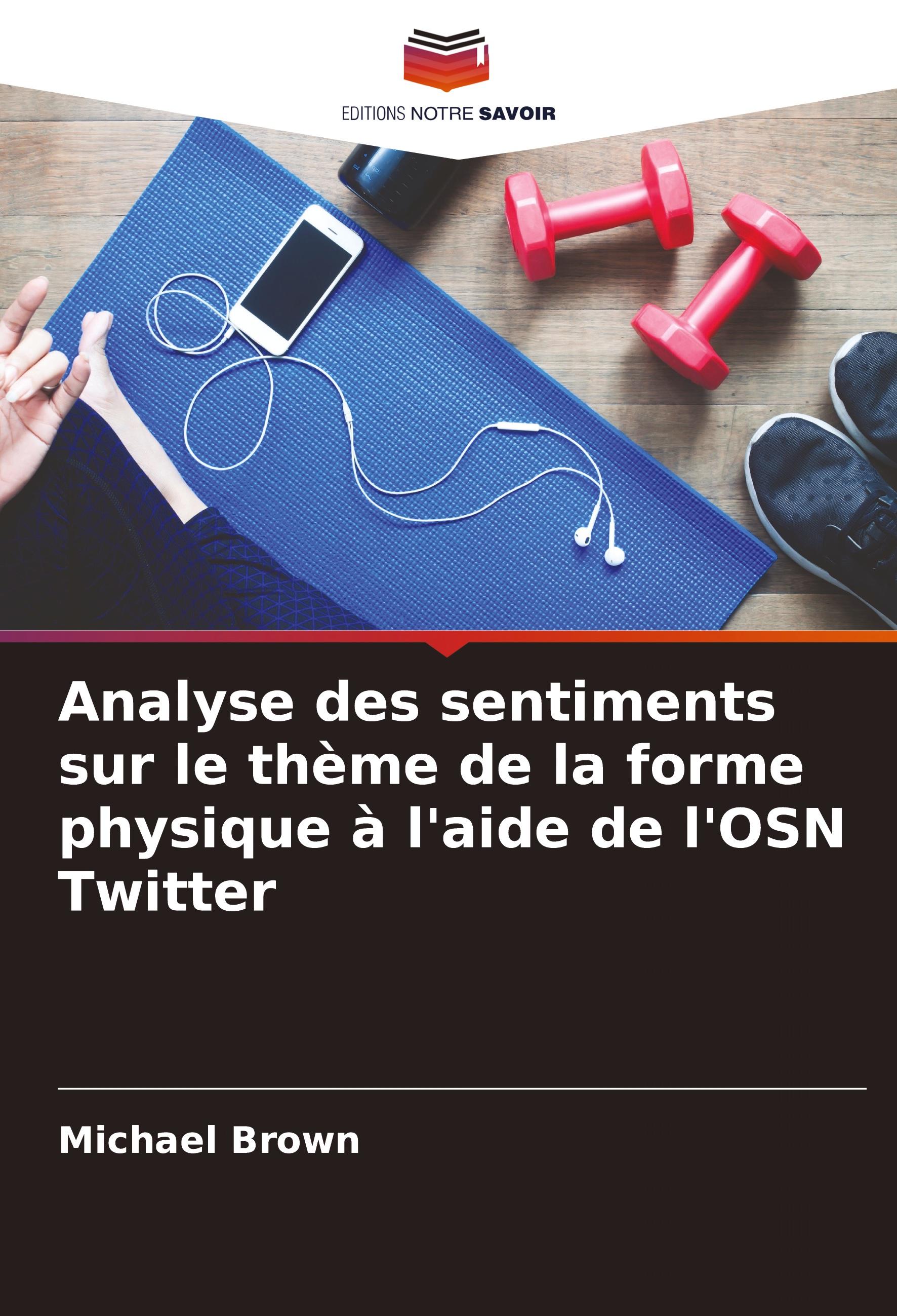 Vorderes Coverbild Analyse des sentiments sur le thème de la forme physique à l'aide de l'OSN Twitter