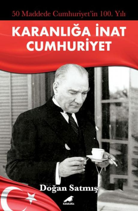 Vorderes Coverbild Karanliga Inat Cumhuriyet - 50 Maddede Cumhuriyetin 100. Yili