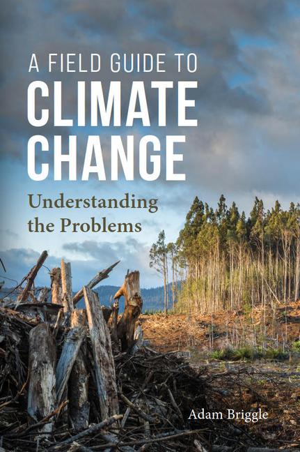 Vorderes Coverbild A Field Guide to Climate Change