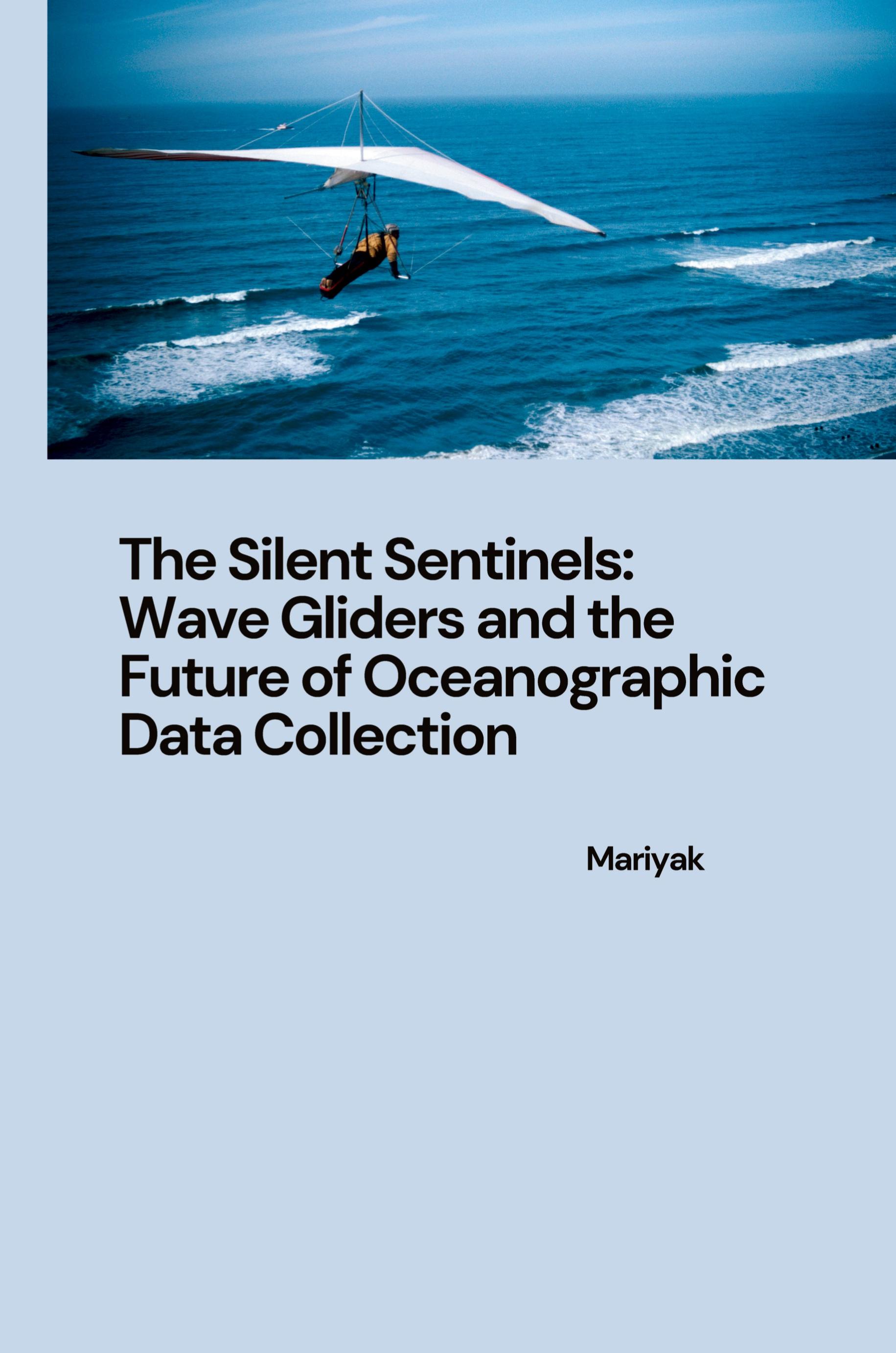 Vorderes Coverbild The Silent Sentinels: Wave Gliders and the Future of Oceanographic Data Collection