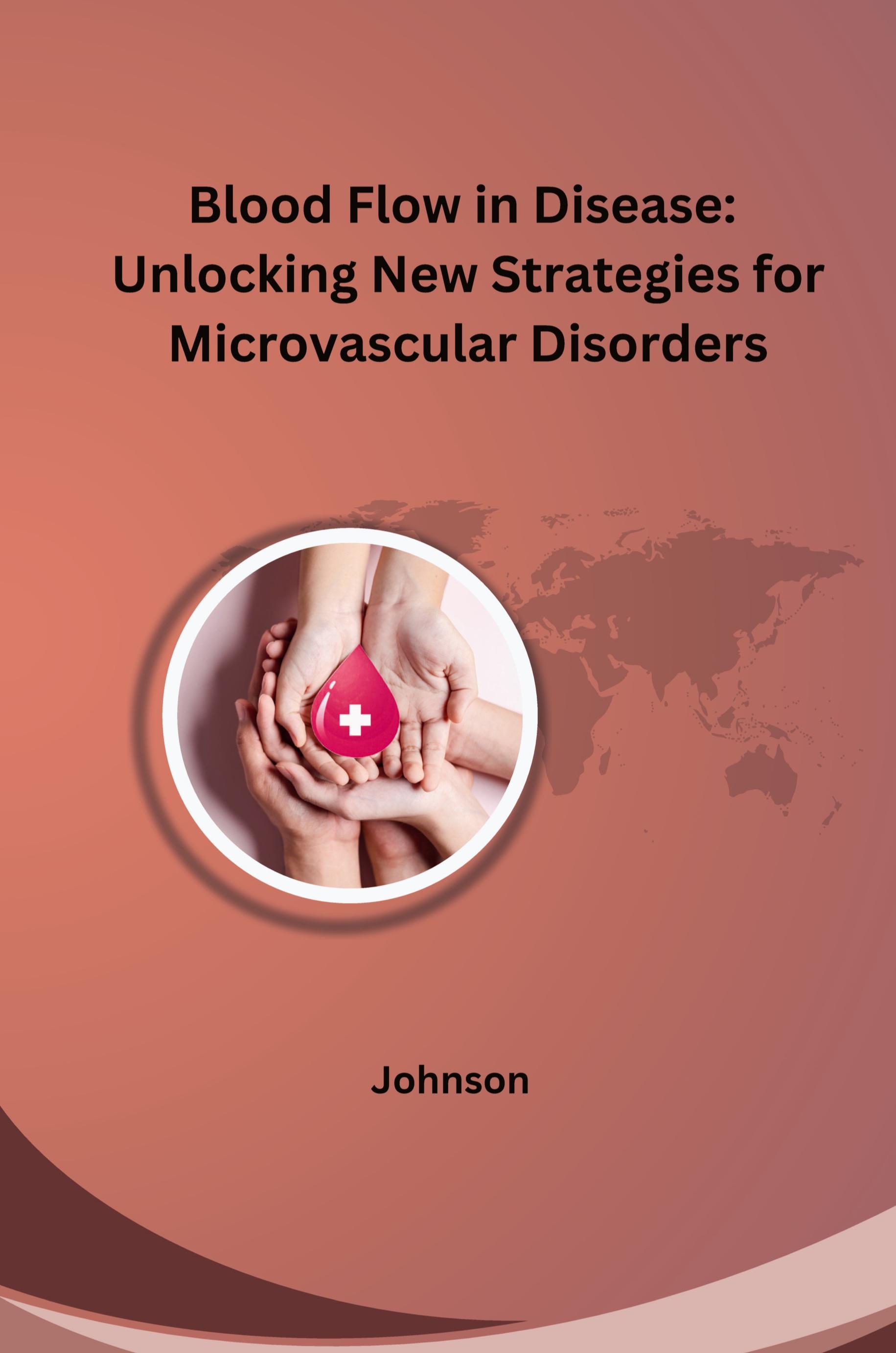 Vorderes Coverbild Blood Flow in Disease: Unlocking New Strategies for Microvascular Disorders